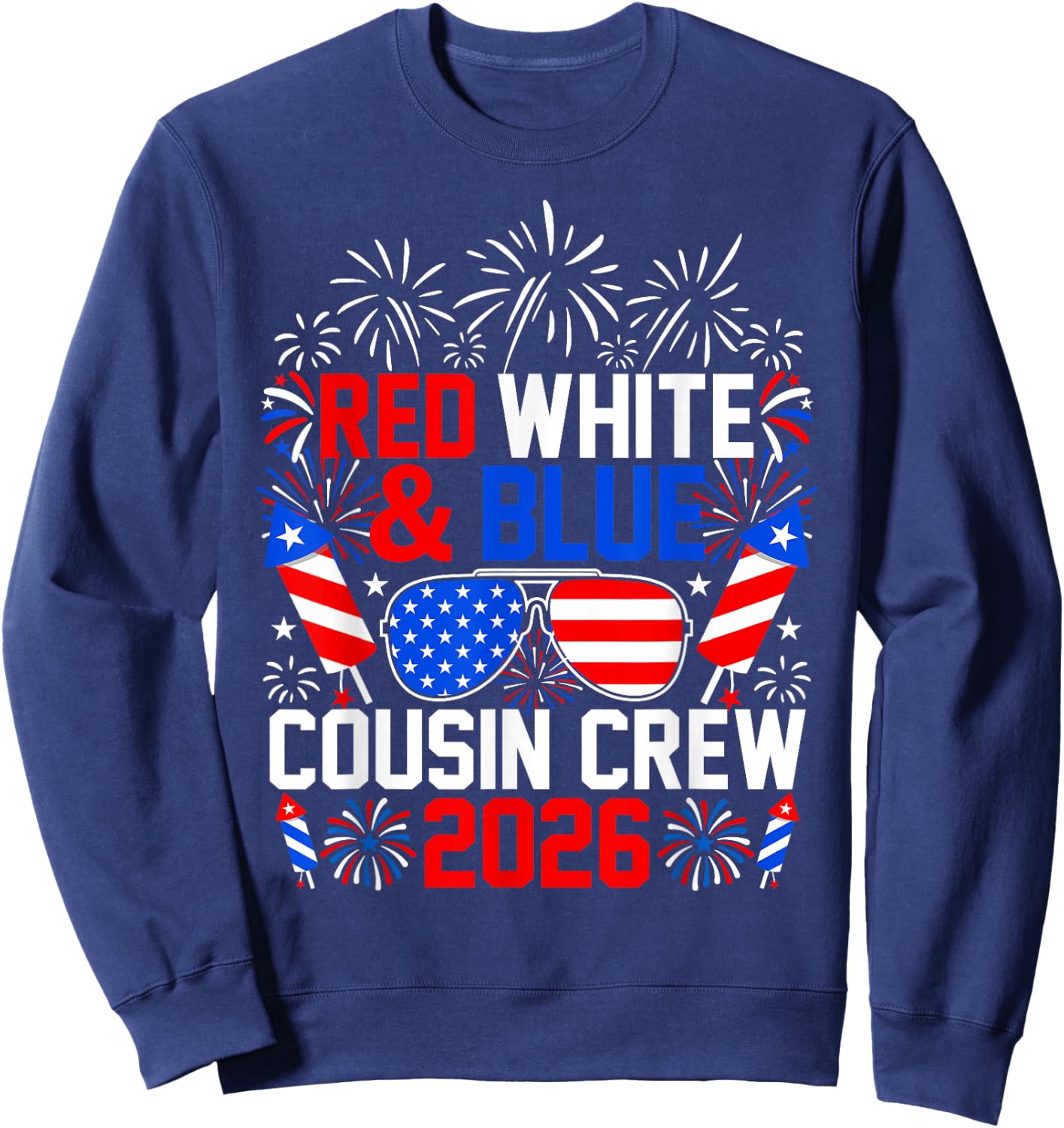 Red White and Blue Cousin Crew 2026 4th of July Patriotic Sweatshirt - Sweatshirt | Navy