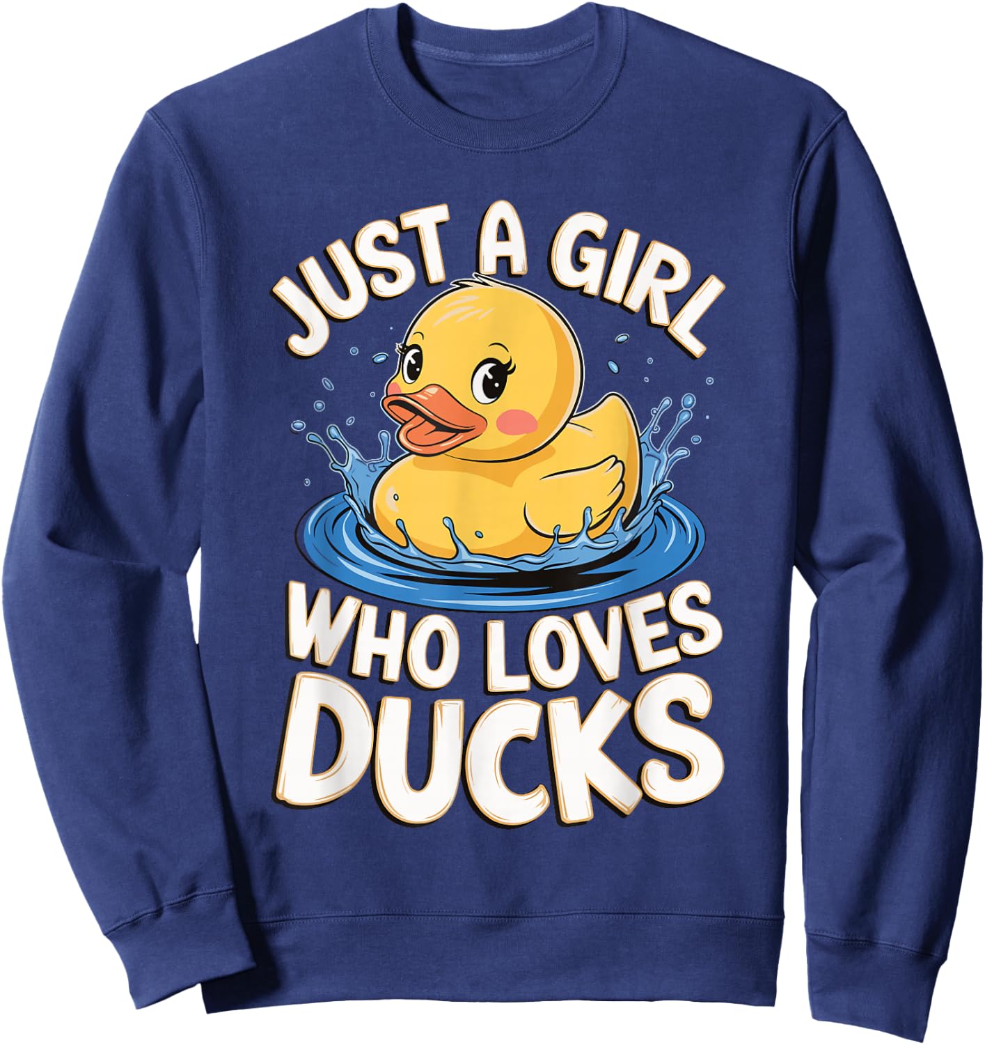 Just a girl who loves Ducks Girl Sweatshirt - Sweatshirt | Navy