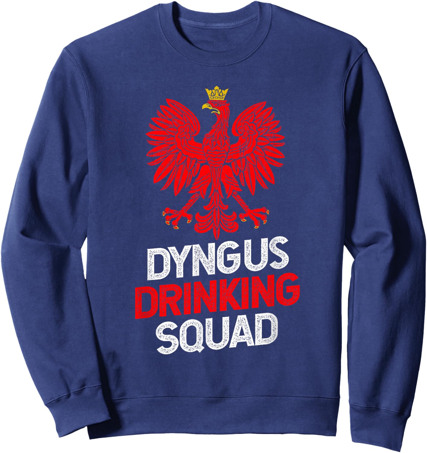 Funny Dyngus Day Shirts | Dyngus Drinking Squad Dyngus Day Sweatshirt - Sweatshirt | Navy