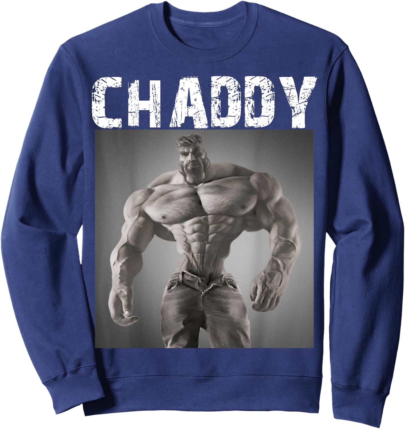 Chaddy Giga Chad Meme Internet Memes Brainrot Memes Gen Z Sweatshirt - Sweatshirt | Navy