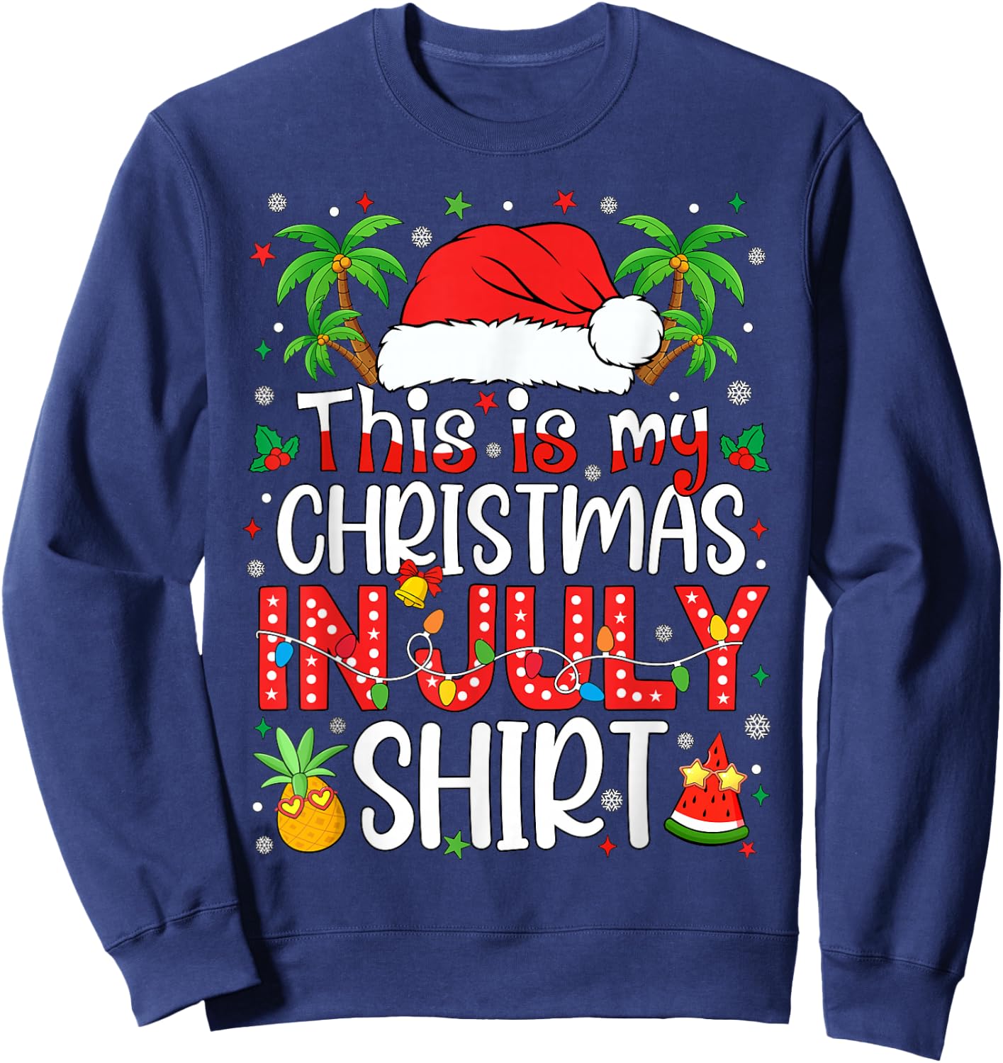Christmas in July Shirt Santa Hat Summer Beach Vacation Xmas Sweatshirt - Sweatshirt | Navy