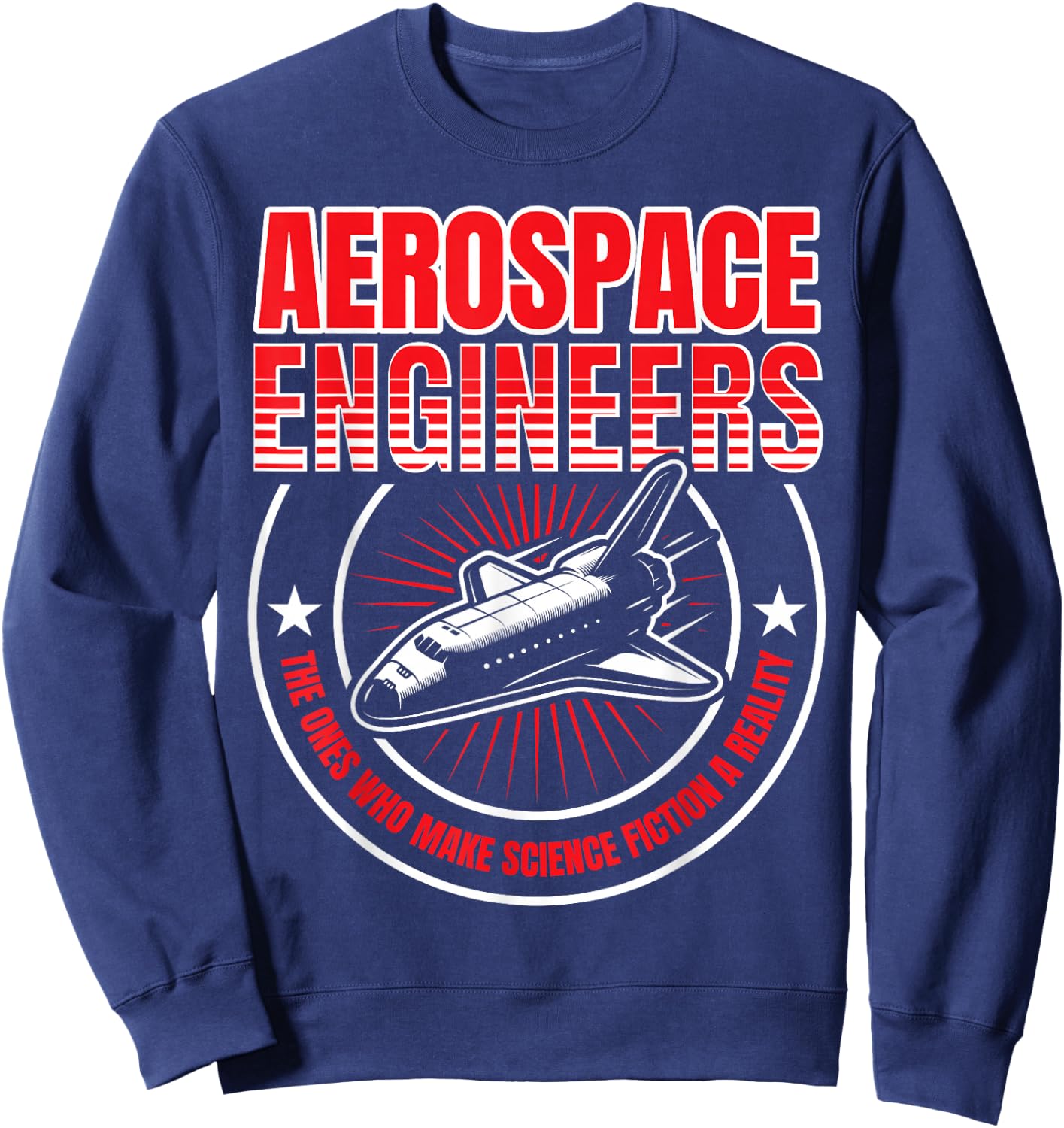 Aerospace Engineers Funny Rocket Scientist Space Sweatshirt - Sweatshirt | Navy