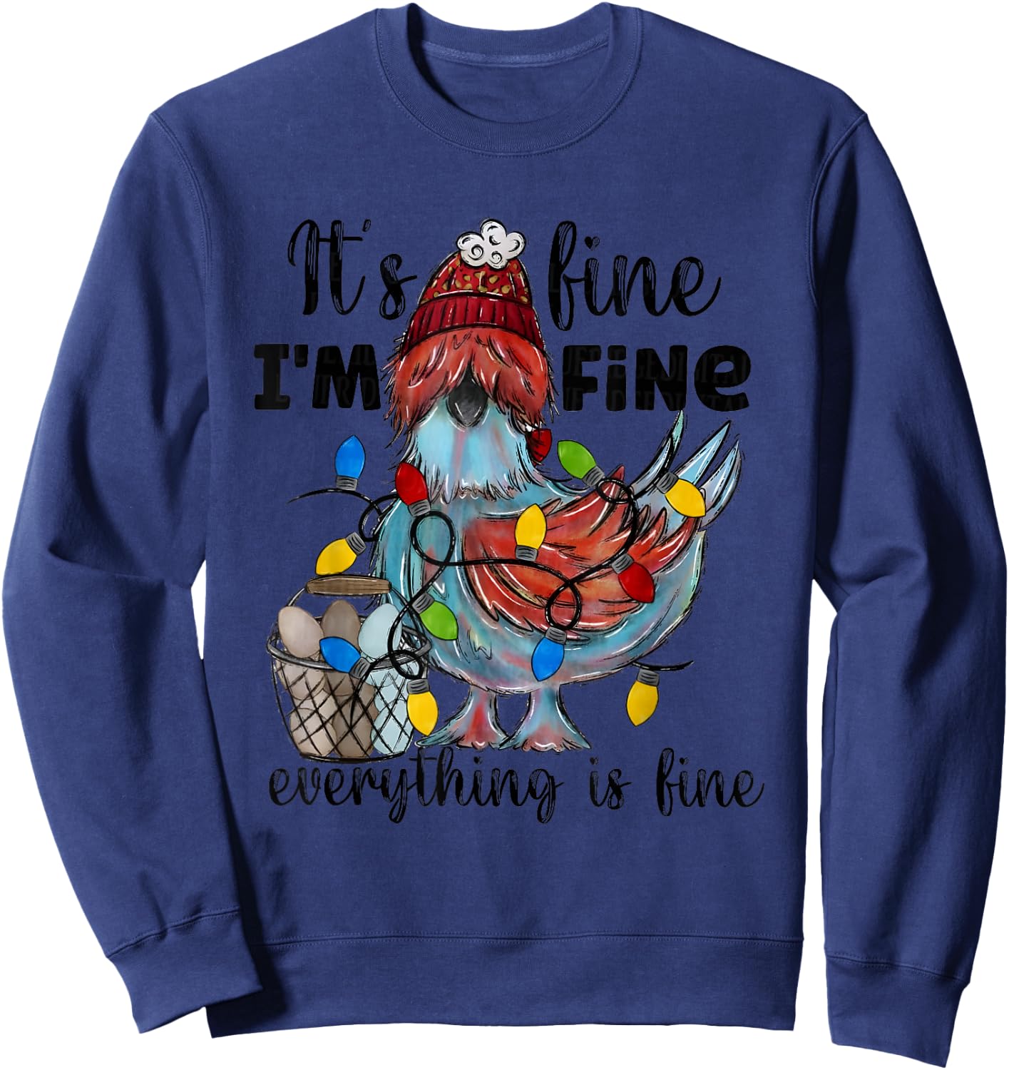 Its Fine I'm Fine Everything’s Fine Christmas Chicken Sweatshirt - Sweatshirt | Navy
