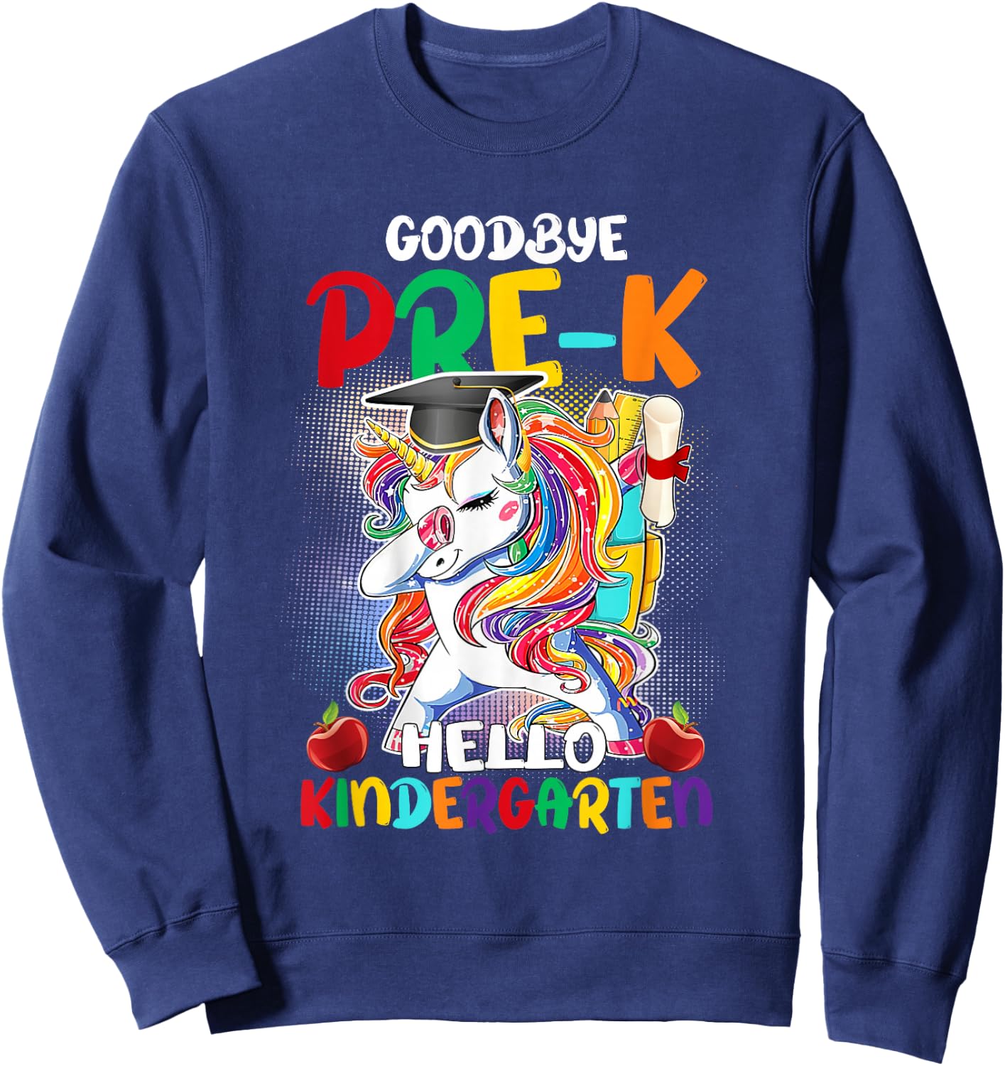 Goodbye Pre-K Hello Kindergarten Graduate Unicorn Dabbing Sweatshirt - Sweatshirt | Navy