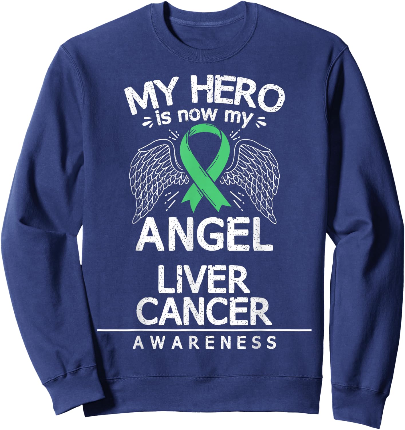 Primary Hepatic Malignancy Gift Liver Cancer Awareness Sweatshirt - Sweatshirt | Navy