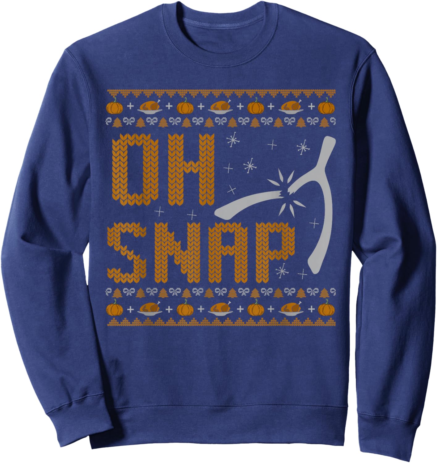 Thanksgiving Apparel Store Oh Snap Wishbone Turkey - -Adults, Black, Small, Short Sleeve, Classic Fit, Cotton 65% Polyester 35% Sweatshirt - Sweatshirt | Navy