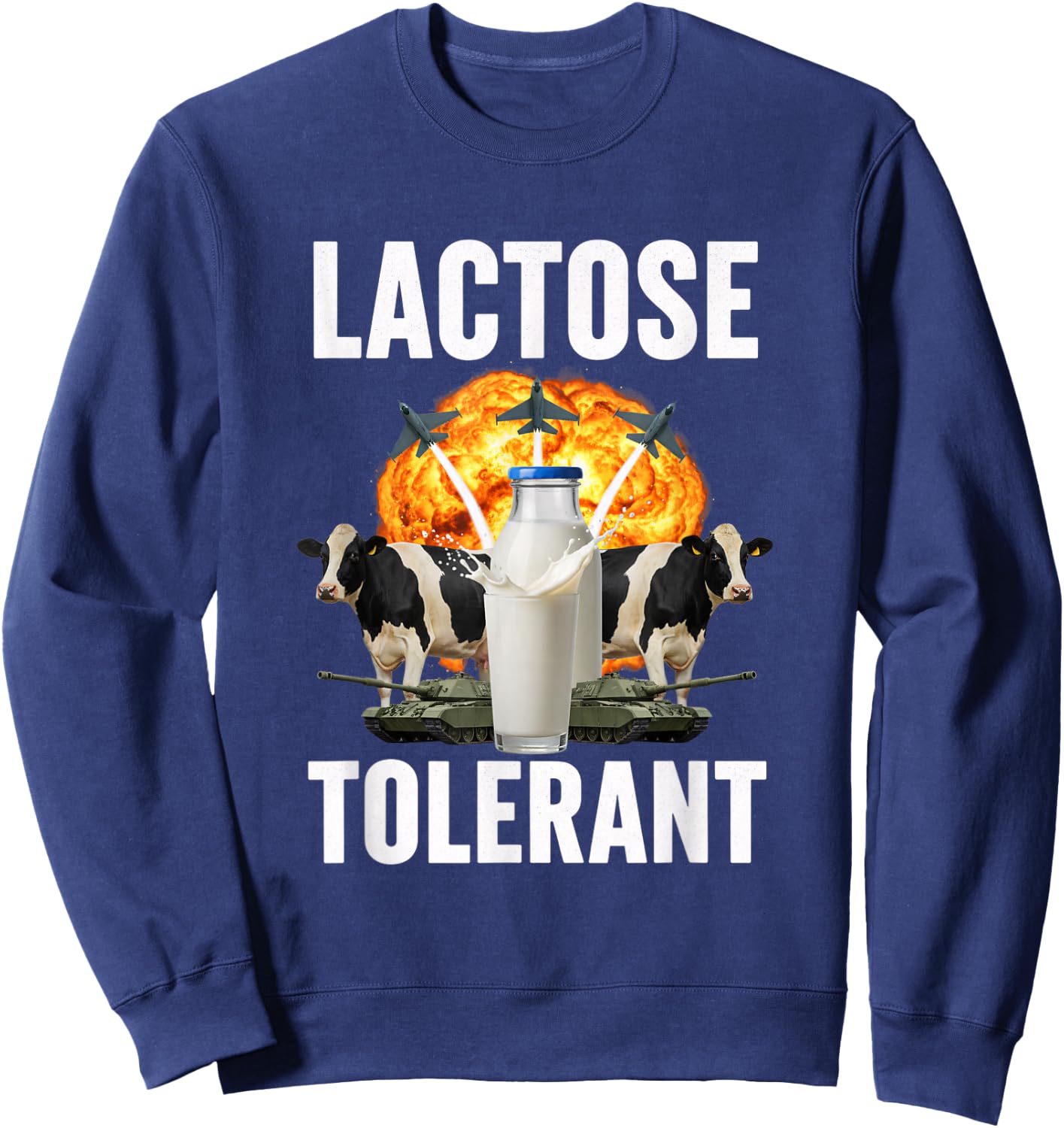 Lactose Tolerant Funny Health Milk Parody Humor Sweatshirt - Sweatshirt | Navy