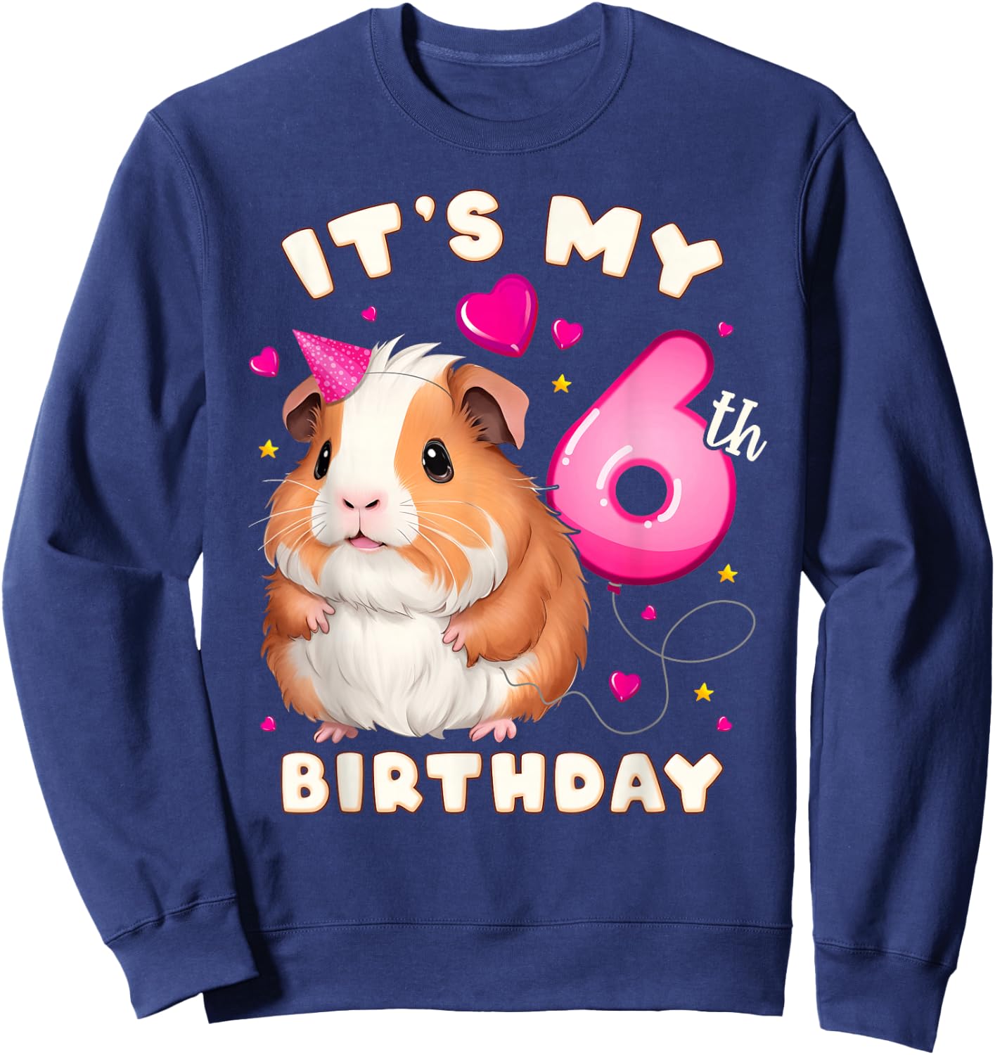 6th Birthday Girl 6 Years, Guinea Pig and Big Number 6 Sweatshirt - Sweatshirt | Navy