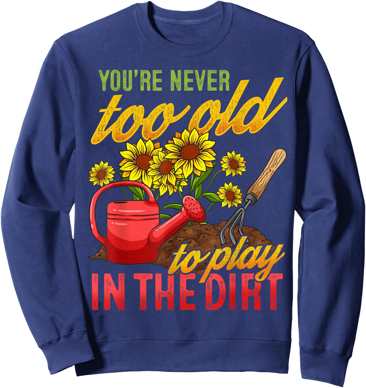 Funny Gardening Plants Gardener Sweatshirt - Sweatshirt | Navy