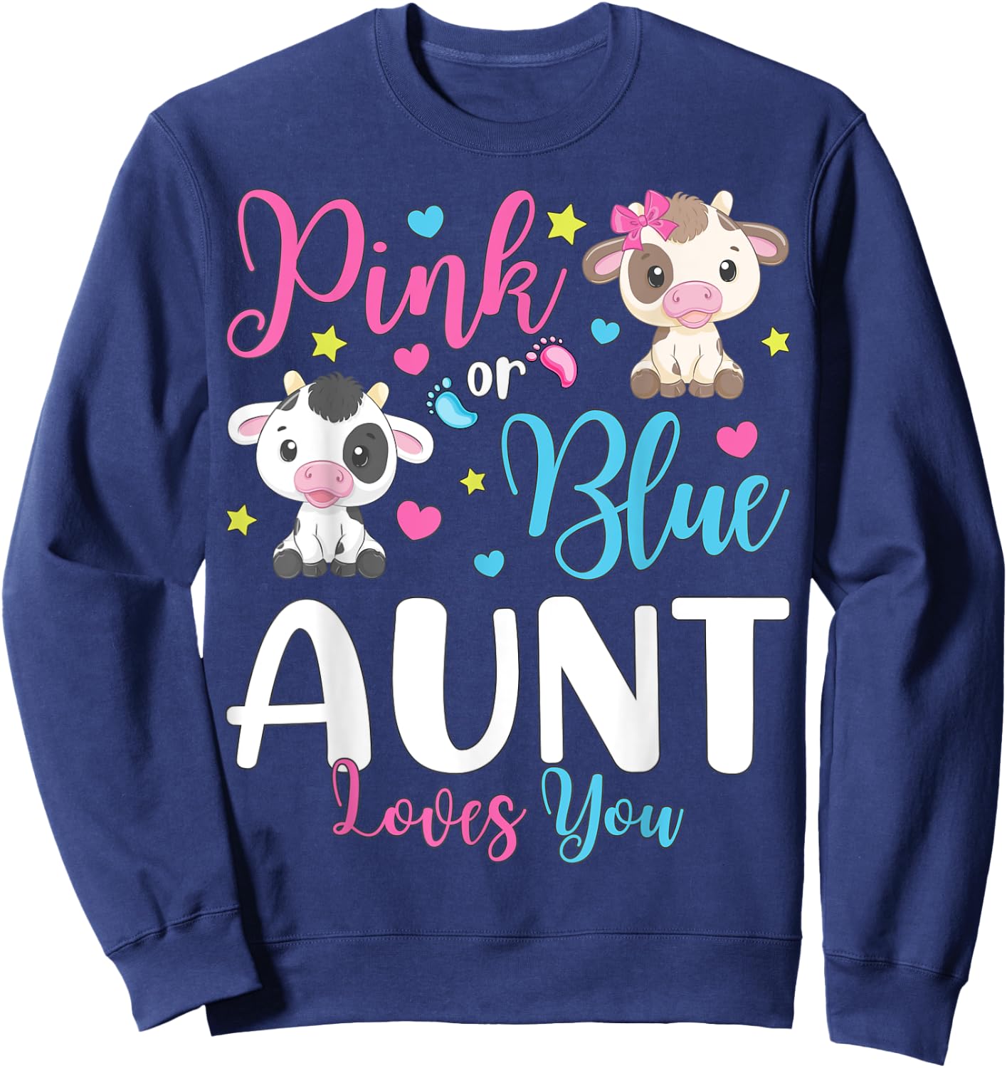 Pink Or Blue Aunt Loves You Gifts Cow Baby Gender Reveal Sweatshirt - Sweatshirt | Navy