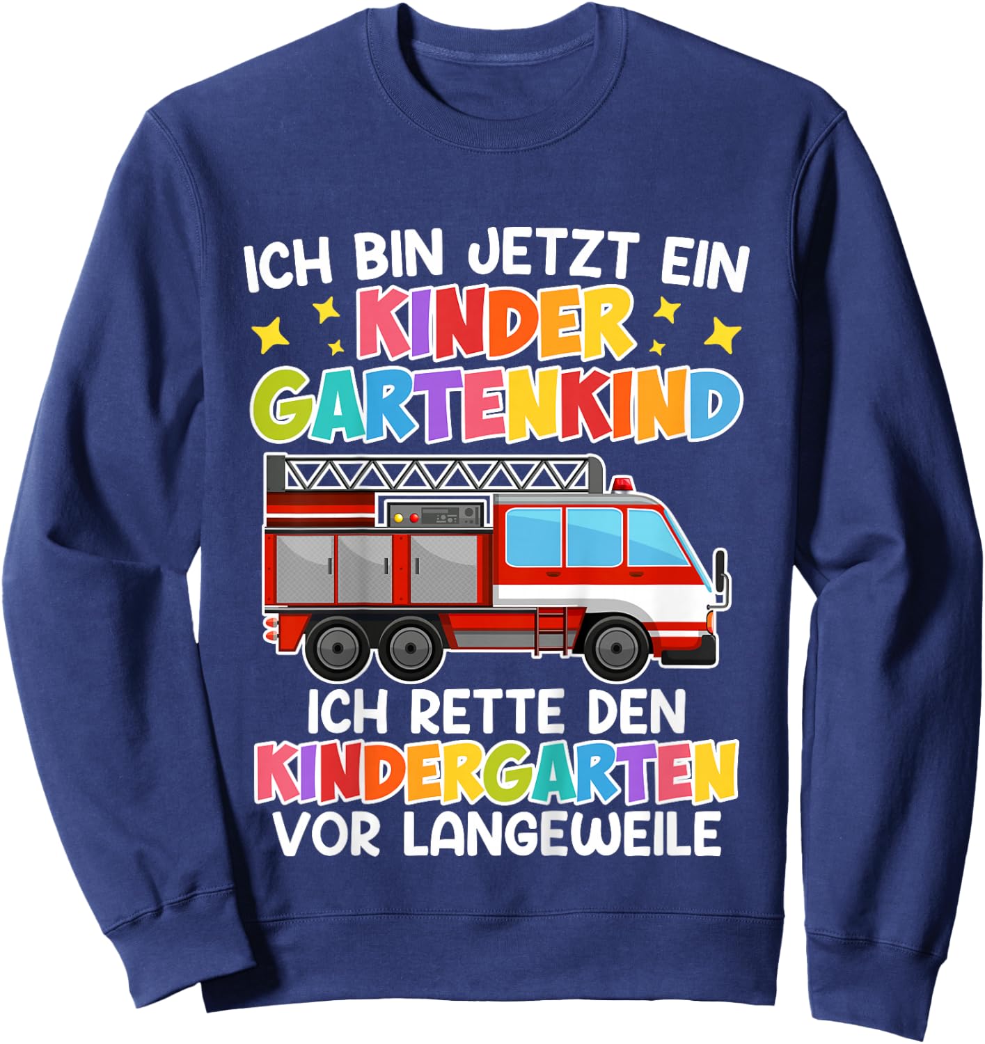 Ich bin jetzt ein Kindergartenkind Einschulung Kindergarten Sweatshirt - Sweatshirt | Navy
