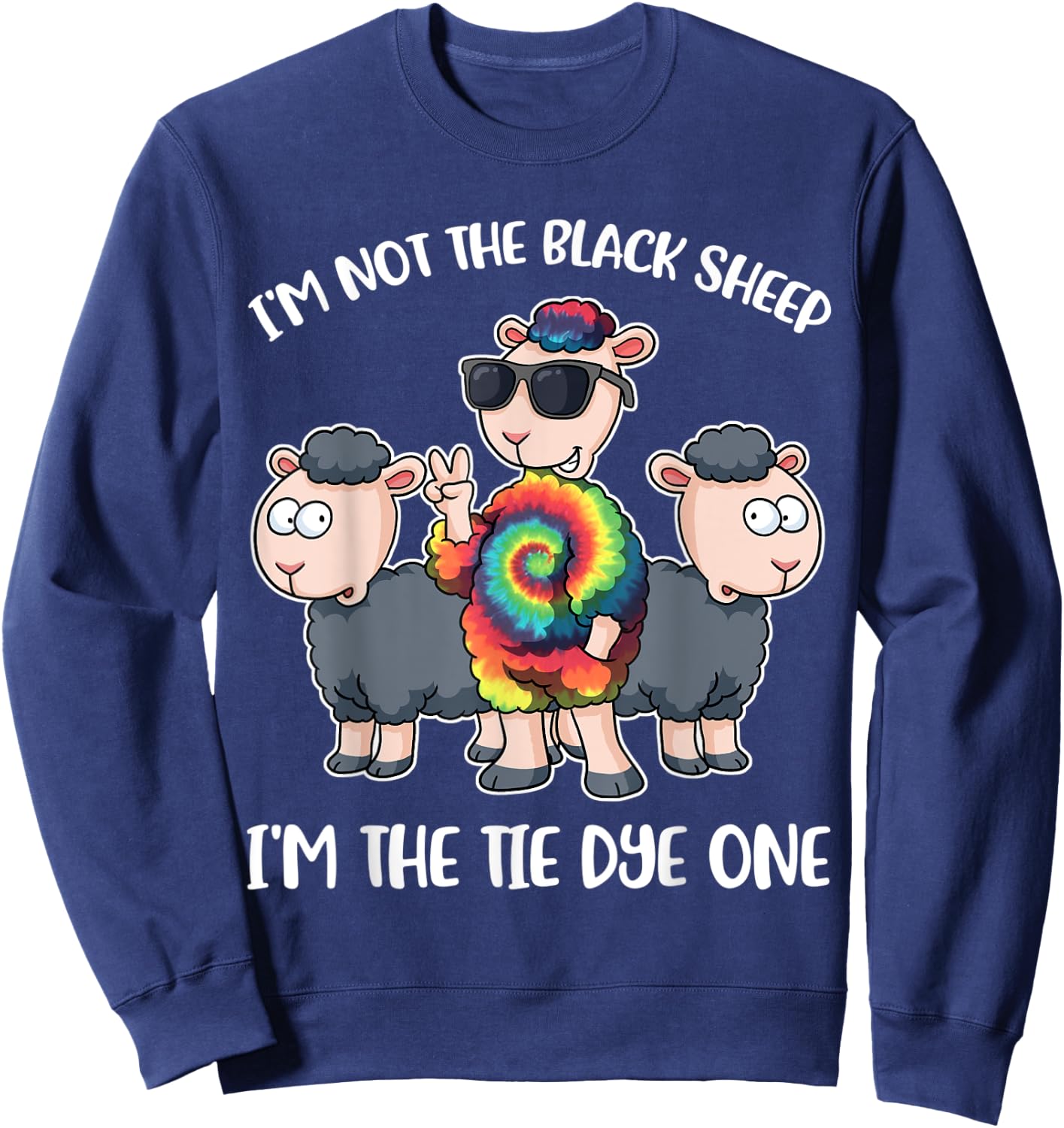 I'm Not The Black Sheep I'm The Hippie Tie Dye Sweatshirt - Sweatshirt | Navy