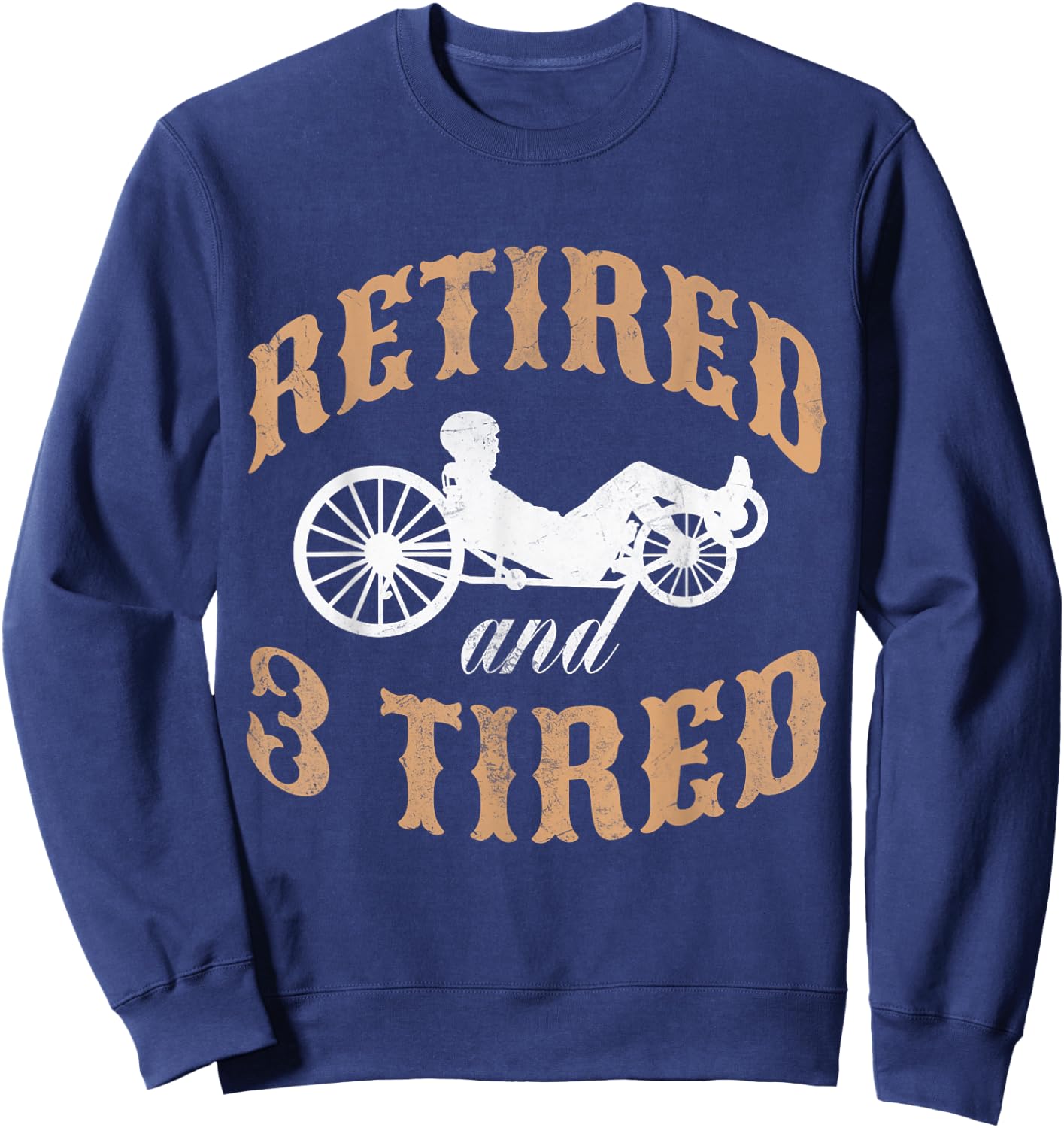 Retired And Three Tired Laid-Back Biker Retirement Sweatshirt - Sweatshirt | Navy