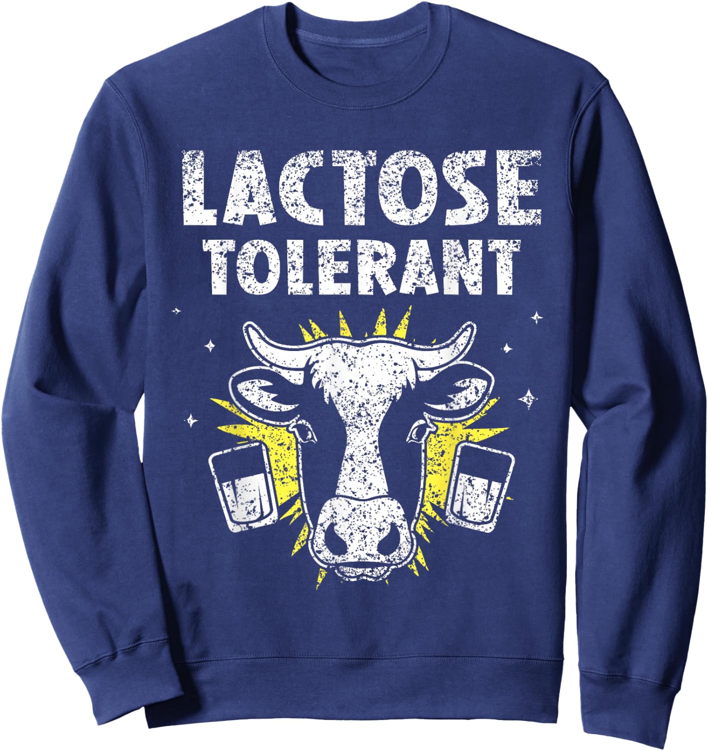 Lactose Tolerant Humor Milk Intolerant Lactose Tolerant Sweatshirt - Sweatshirt | Navy