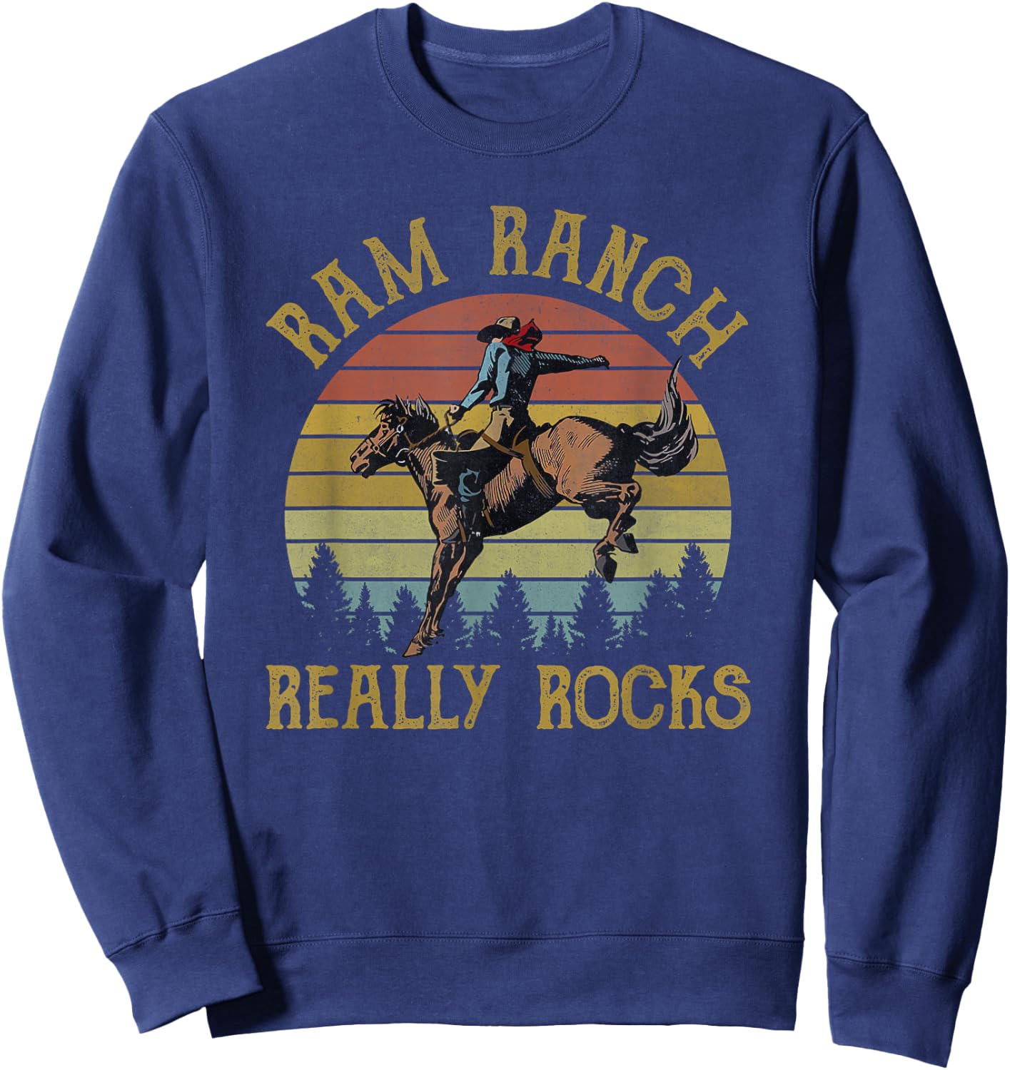 Ram Ranch Really Rocks Cowboy Riding Horse Western Country Sweatshirt - Sweatshirt | Navy