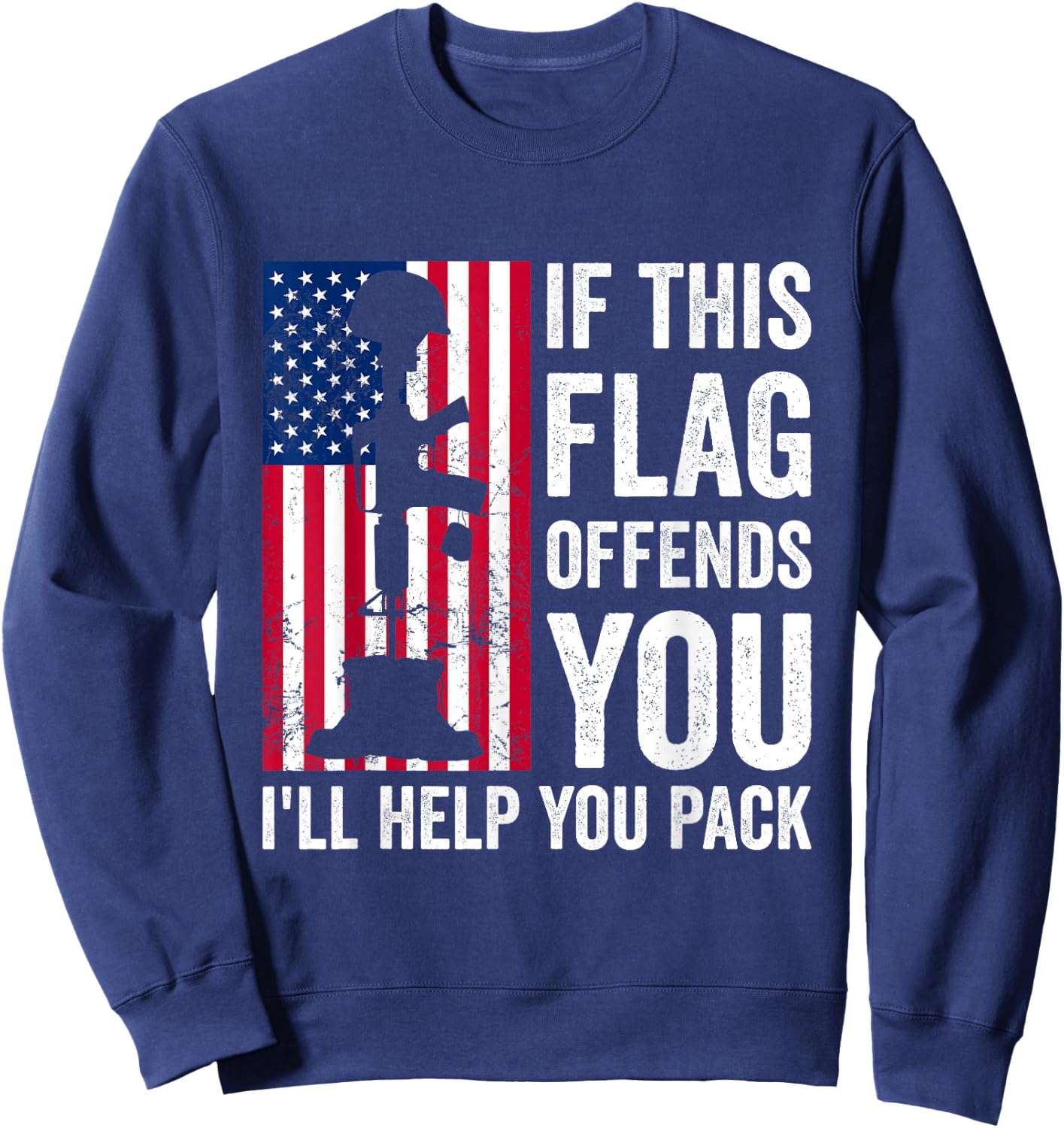 If This Flag Offends You I'll Help You Pack Veteran USA Flag Men Sweatshirt - Sweatshirt | Navy