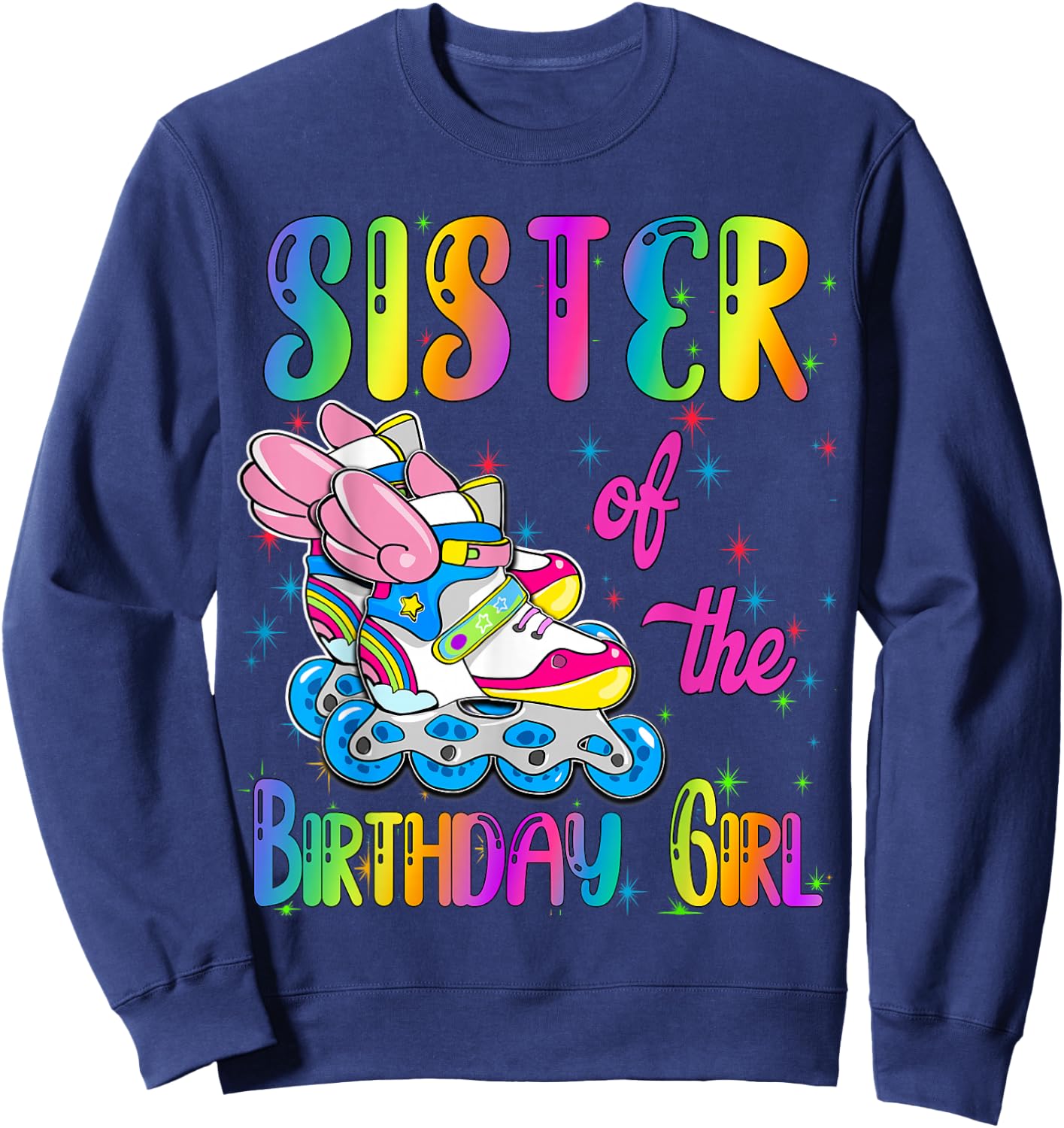 Sister of the Birthday girl Rolling skate Family Party Sweatshirt - Sweatshirt | Navy