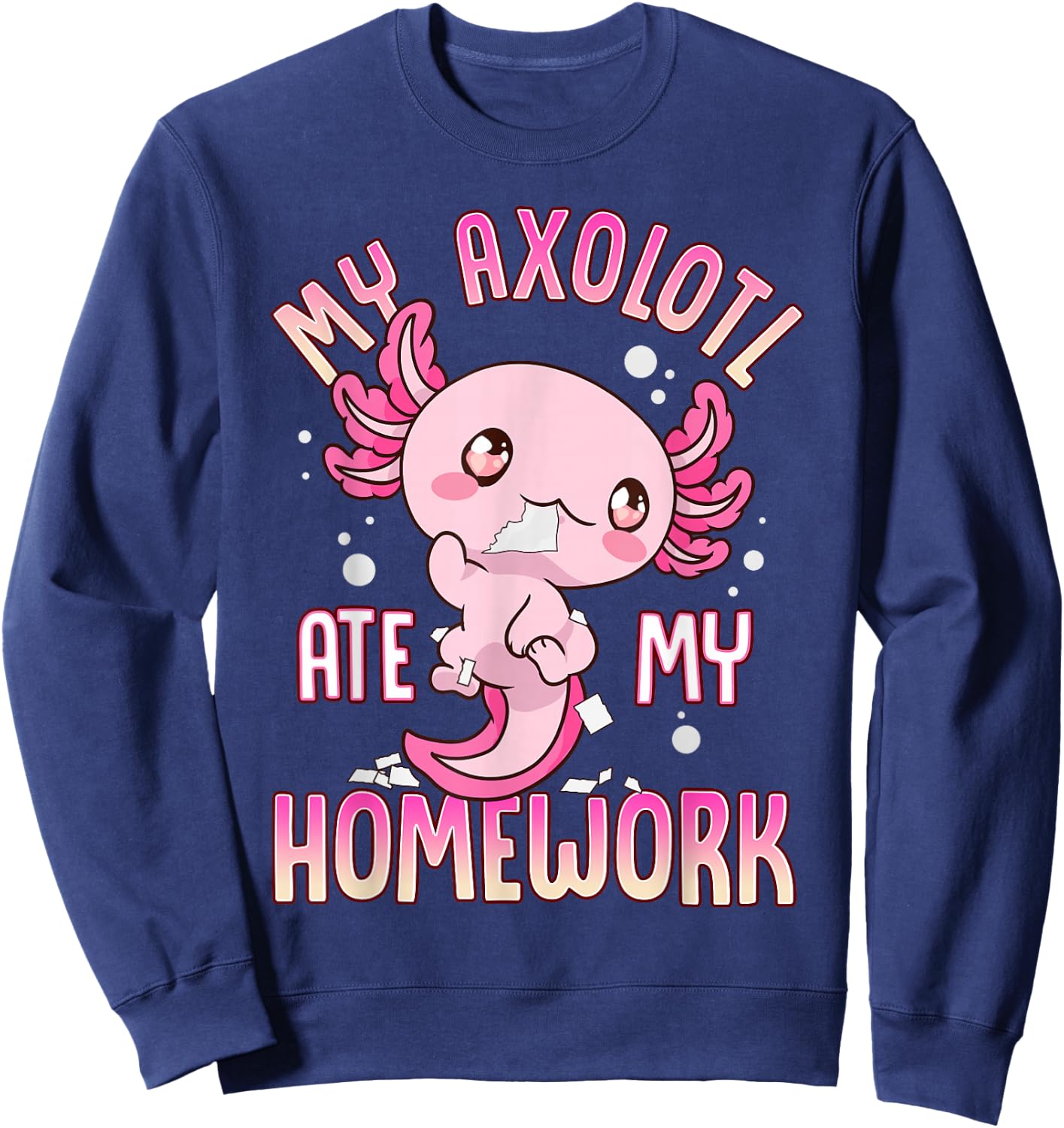 Axolotl Shirts For Girls Boys Kid My Axolotl Ate My Homework Sweatshirt - Sweatshirt | Navy
