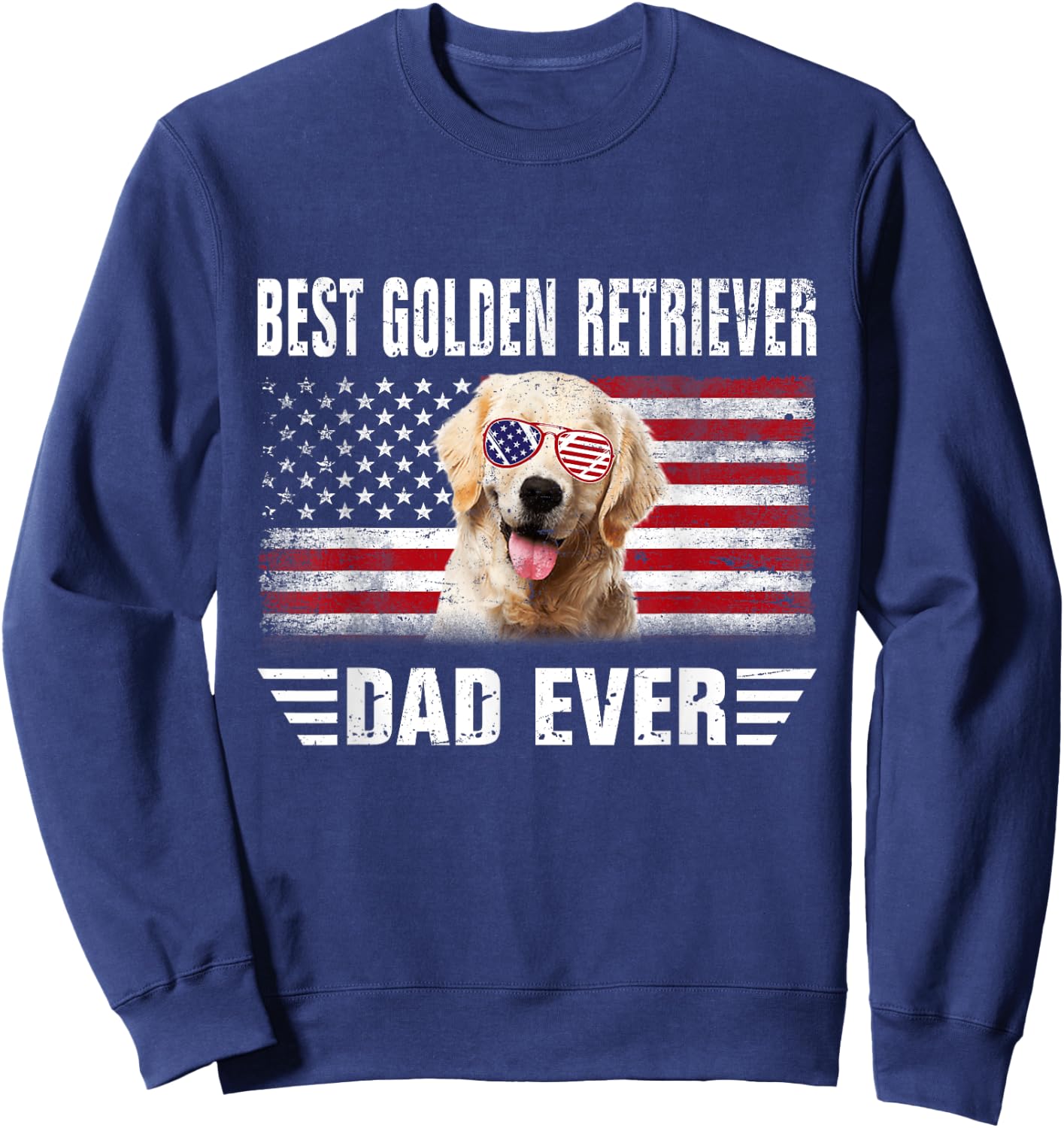 American Flag Best Golden Retriever Dad Ever Dog Dad Men Women Kids Sweatshirt - Sweatshirt | Navy