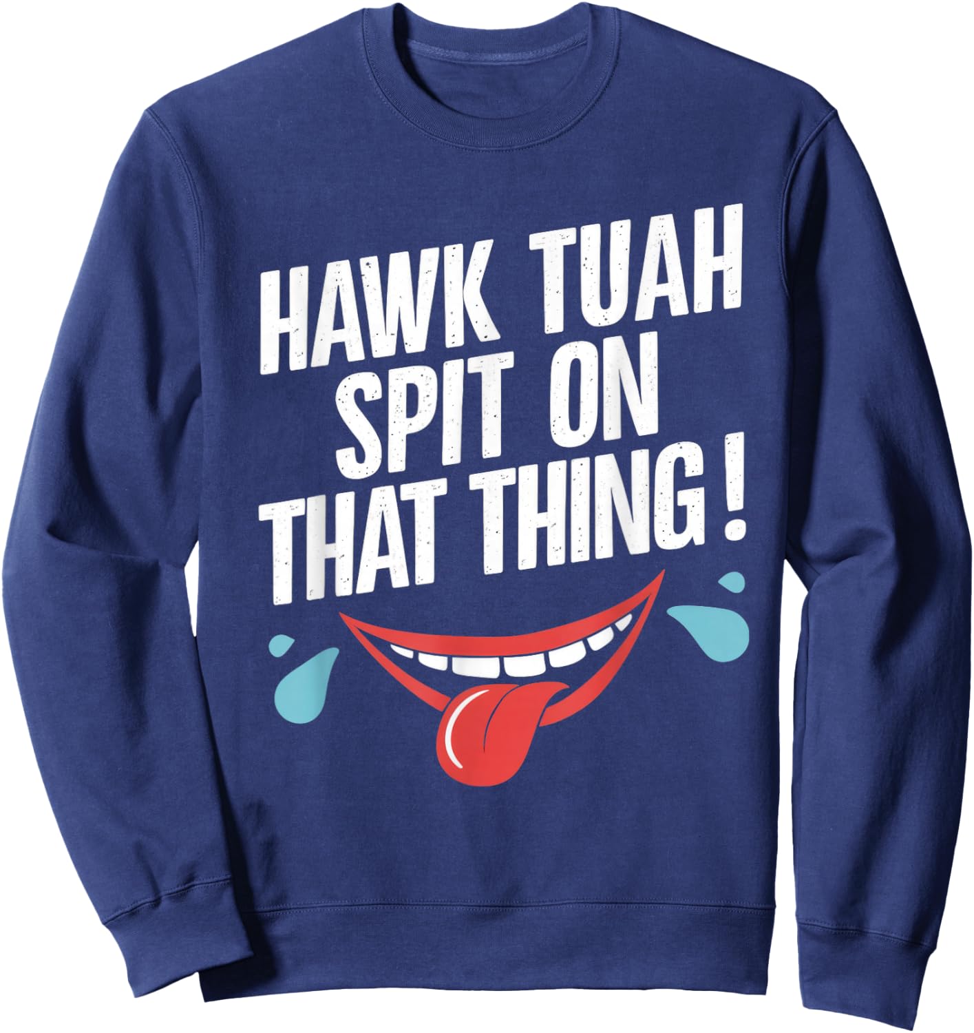 Hawk Tuah Sweatshirt - Sweatshirt | Navy