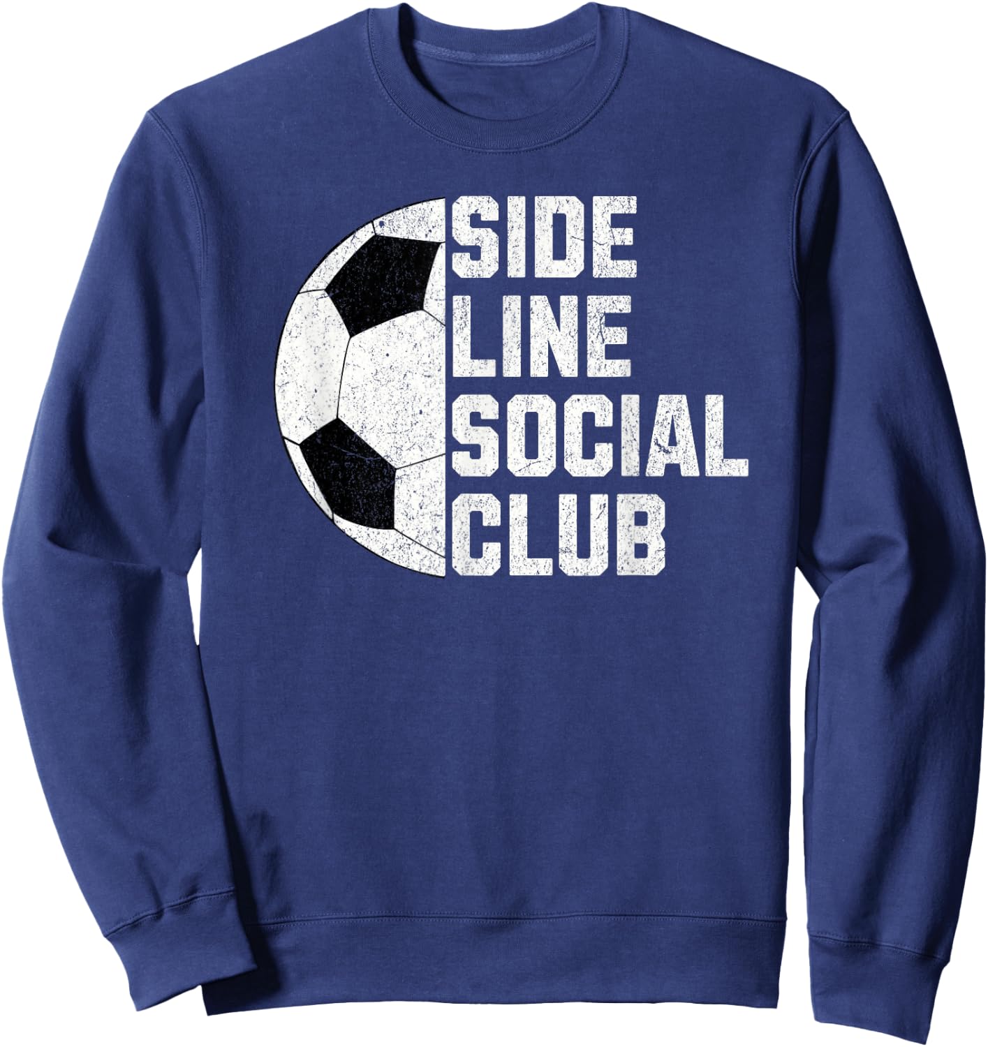 Sideline Social Club Funny Soccer Sweatshirt - Sweatshirt | Navy