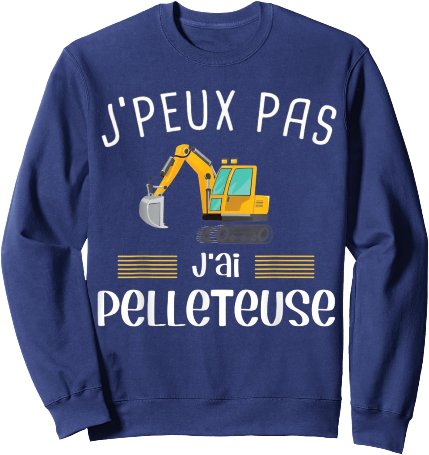 Excavator Gift Building I Can Not I Excavator , Black, S Sweatshirt - Sweatshirt | Navy