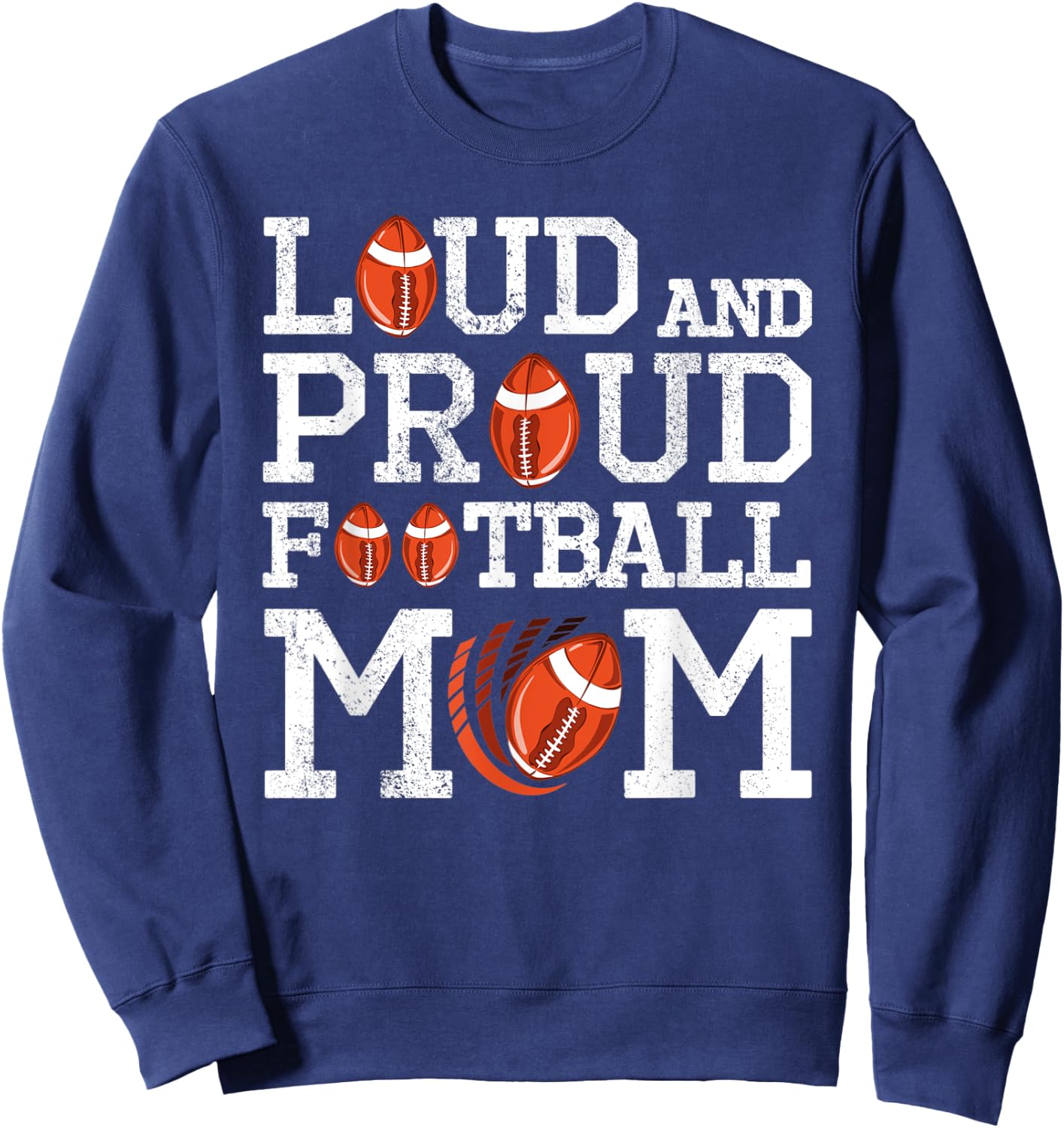 Loud And Proud Football Mom Game Season Vintage Football Sweatshirt - Sweatshirt | Navy