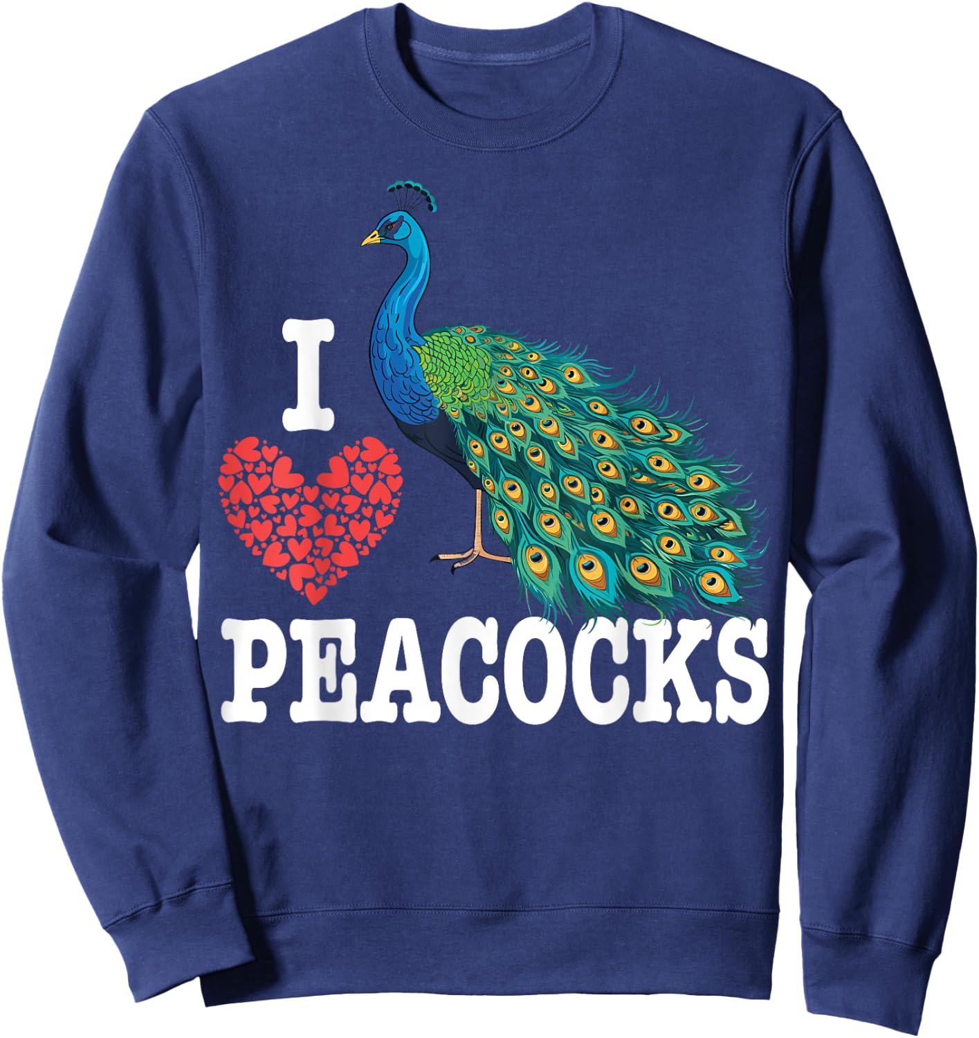 I-Love Peacocks Bird Colourful Animal Peacock Sweatshirt - Sweatshirt | Navy