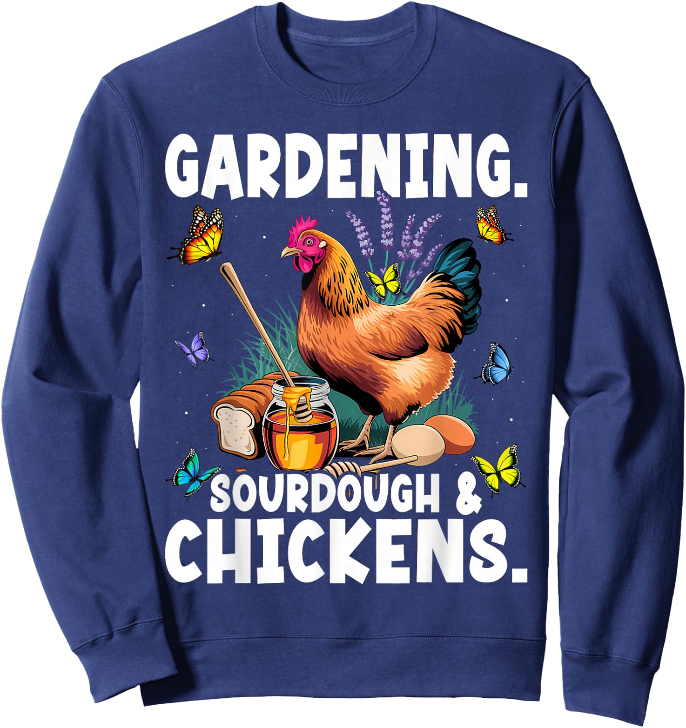 Homestead Mom Homesteading Gardening Sourdough & Chickens Sweatshirt - Sweatshirt | Navy