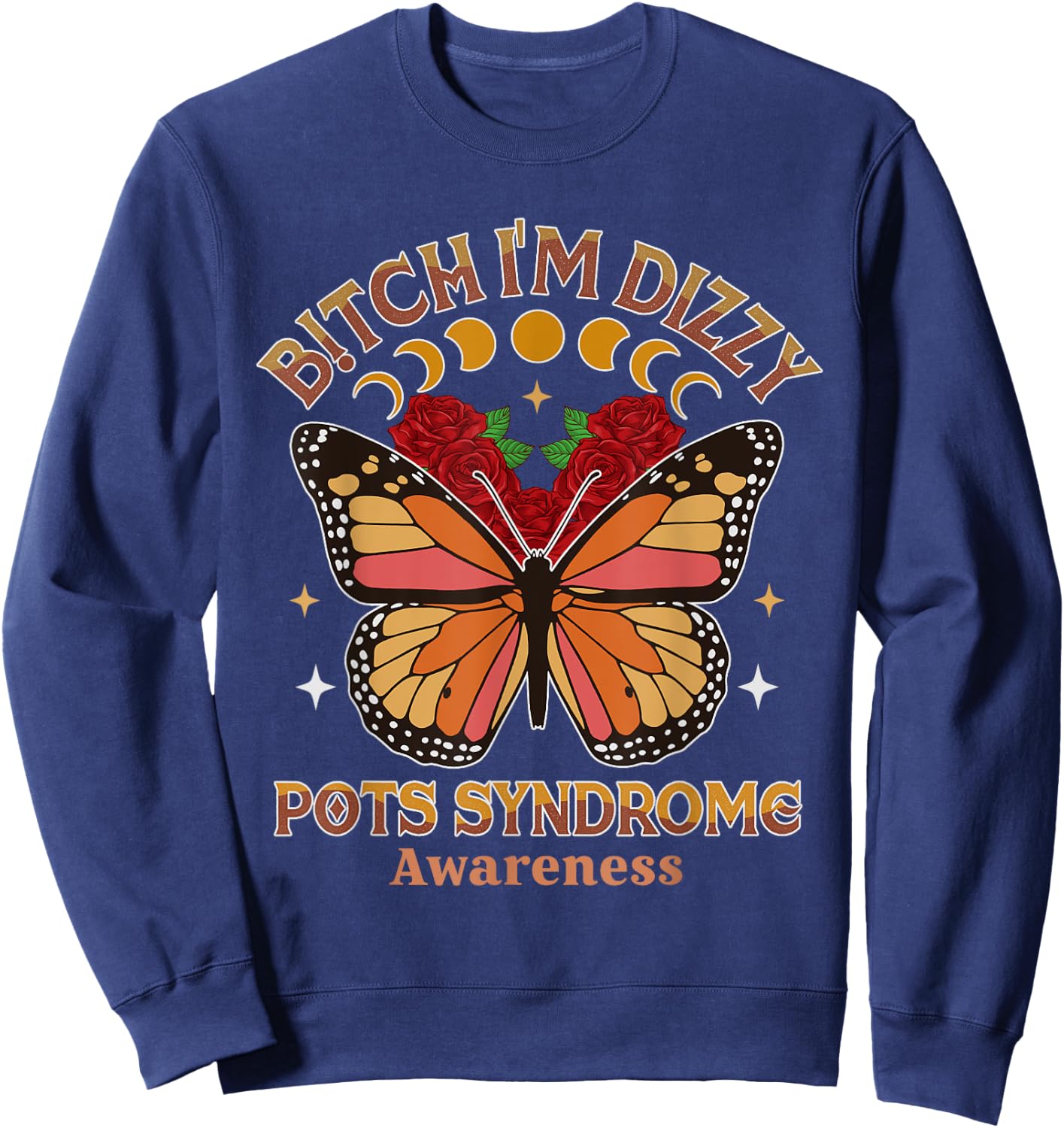 POTS Warrior Btch I'm Dizzy POTS Syndrome Awareness Sweatshirt - Sweatshirt | Navy