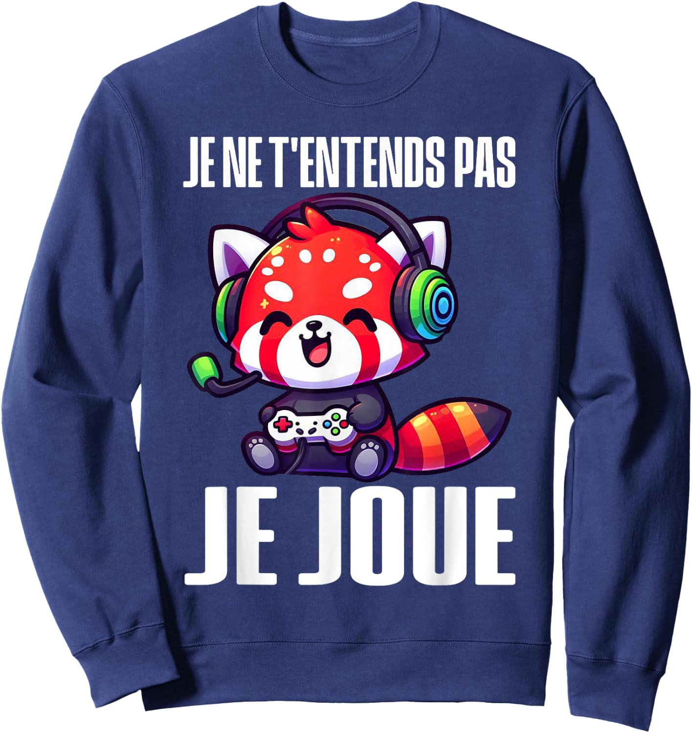 I Don't Hear You I Play Red Panda Gaming Gamer Gaming Sweatshirt - Sweatshirt | Navy