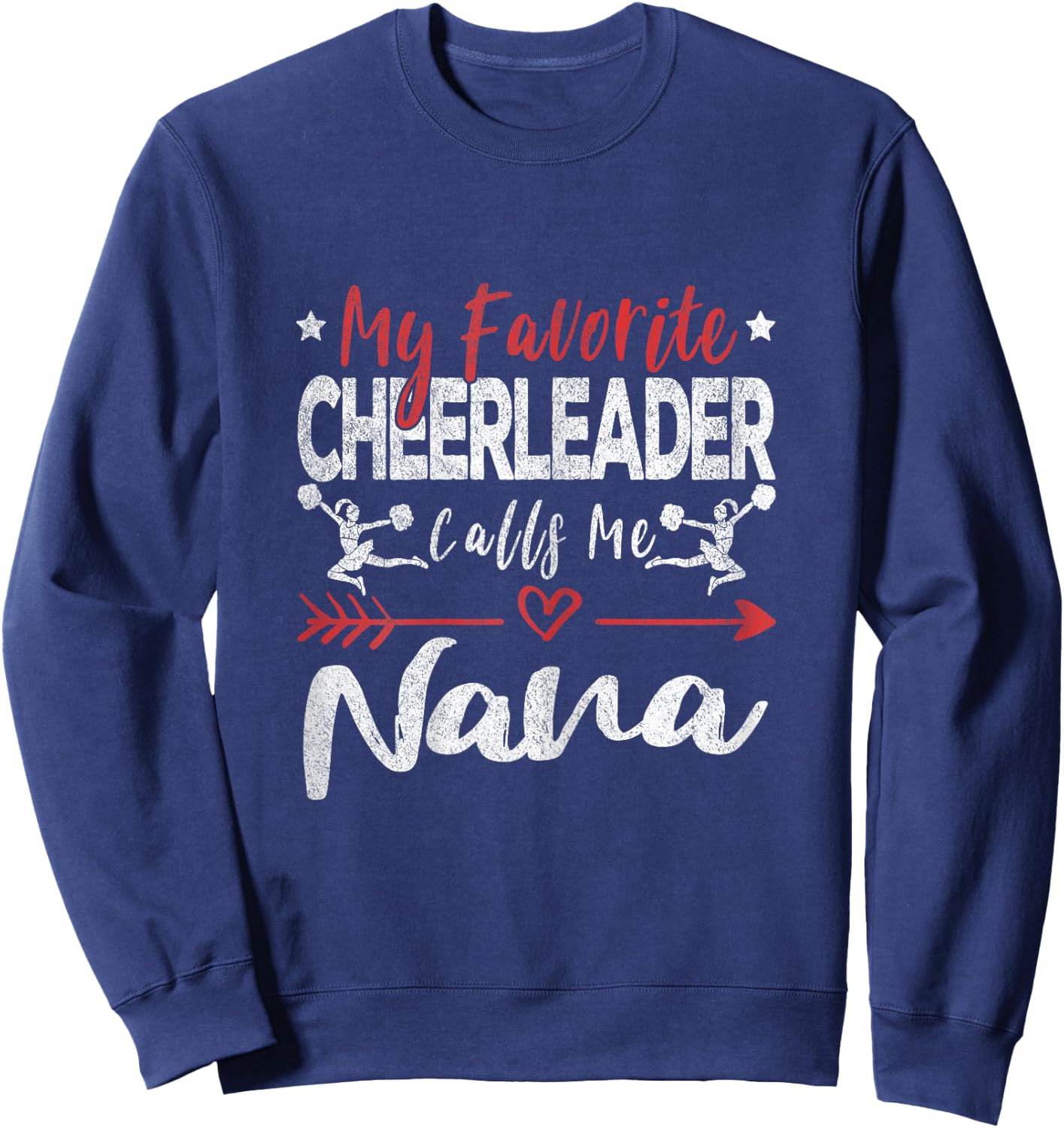My Favorite Cheerleader Calls Me Nana Cheerleader Grandma Sweatshirt - Sweatshirt | Navy