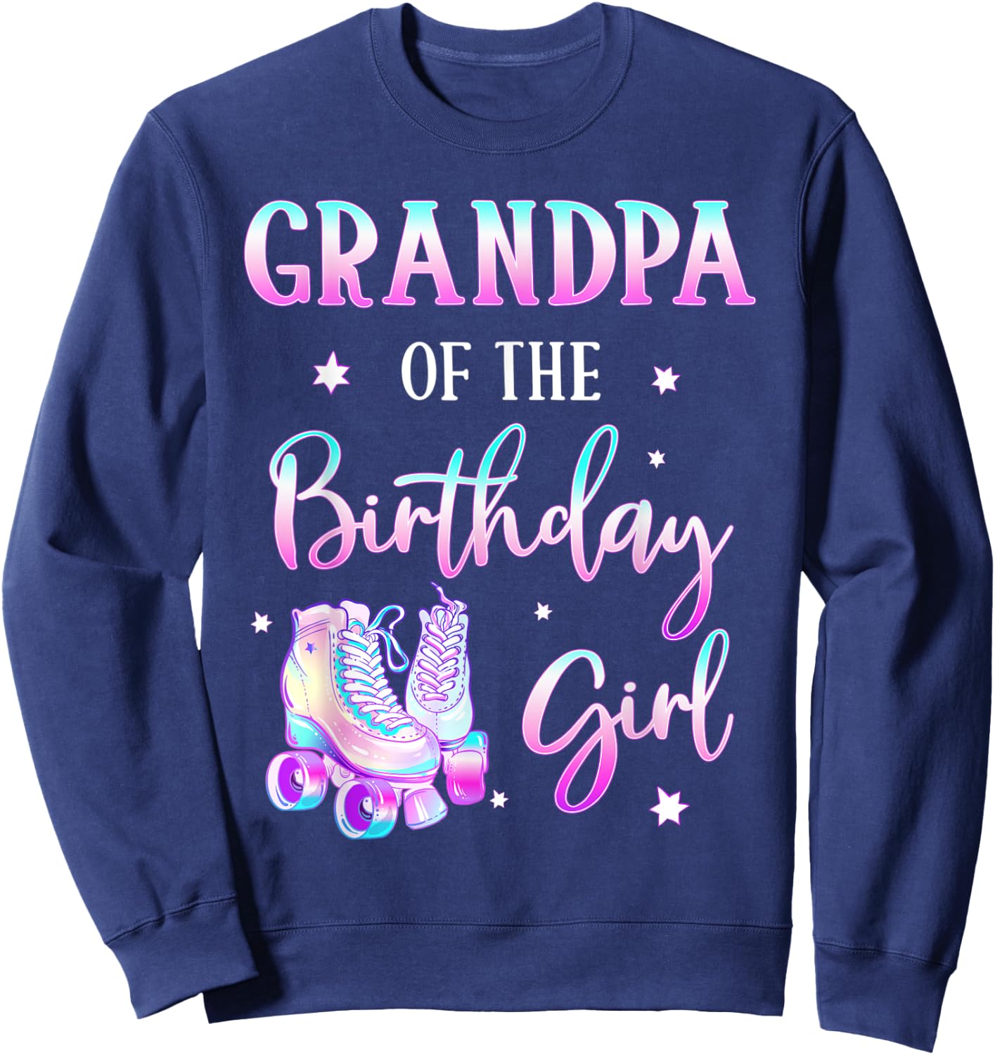 Grandpa of the Birthday Girl Rolling Skate Bday Theme Family Sweatshirt - Sweatshirt | Navy