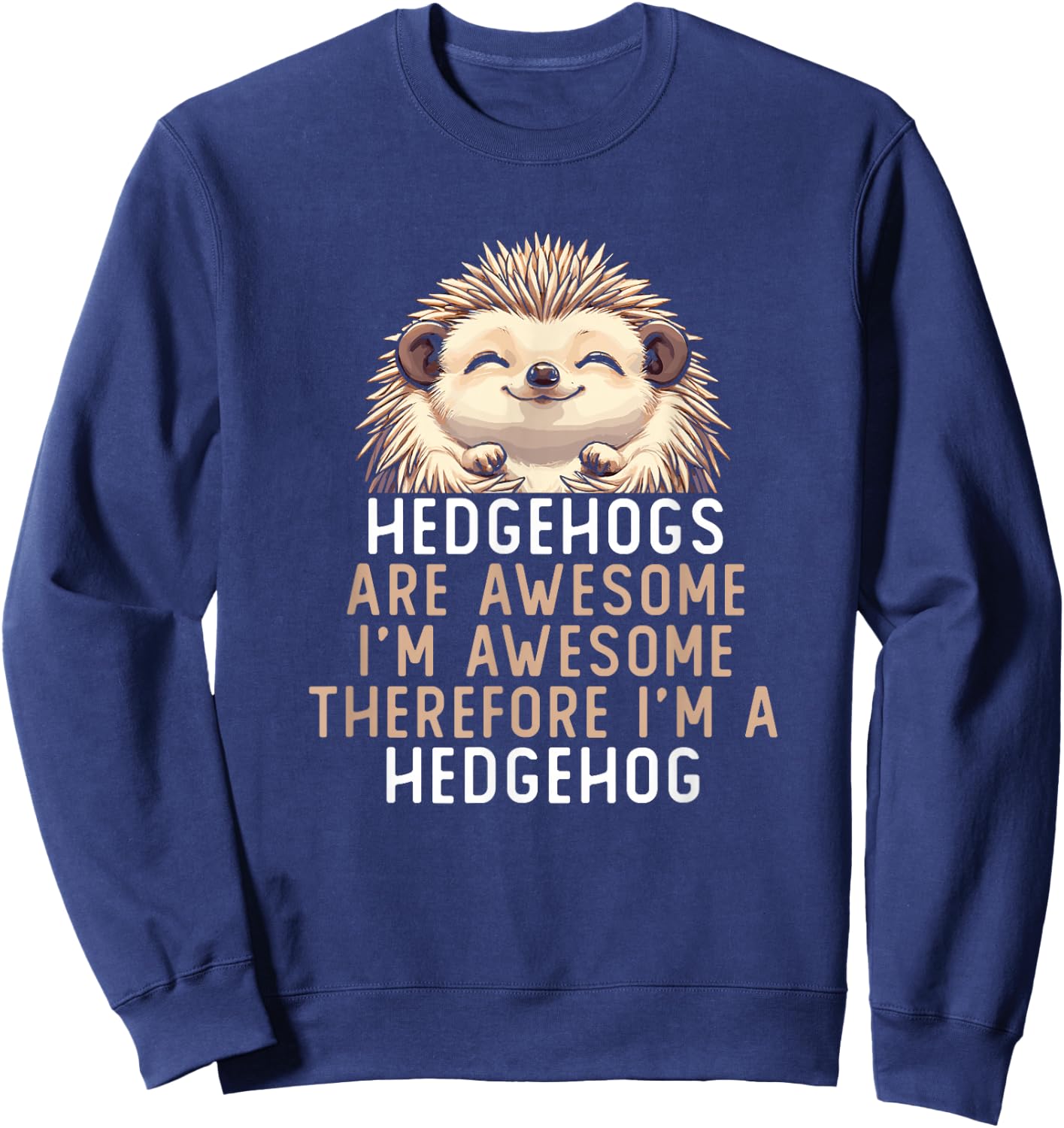 Hedgehogs Are Awesome Kids Girls Boys Cute Hedgehog Sweatshirt - Sweatshirt | Navy