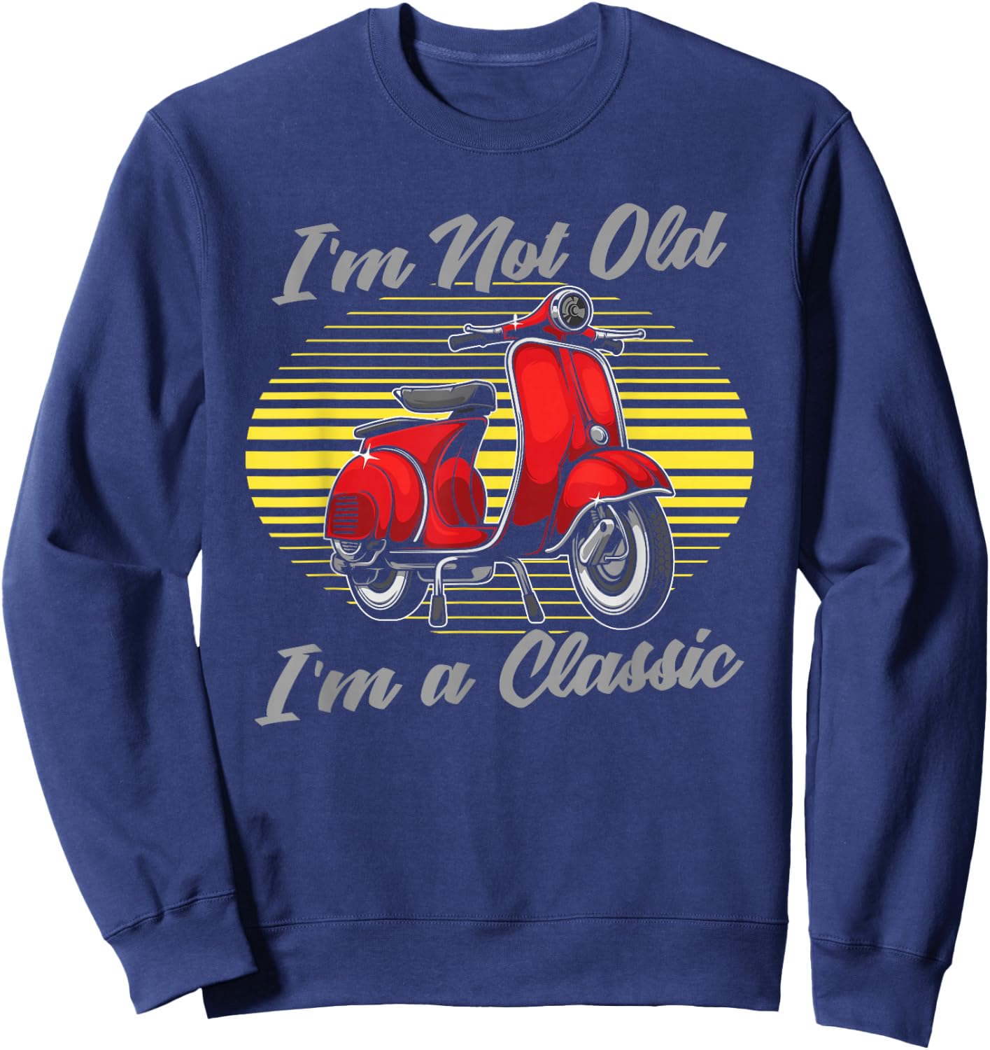 Scooter Bike I'm Not Old I'm A Classic - Moped Scooter Sweatshirt - Sweatshirt | Navy