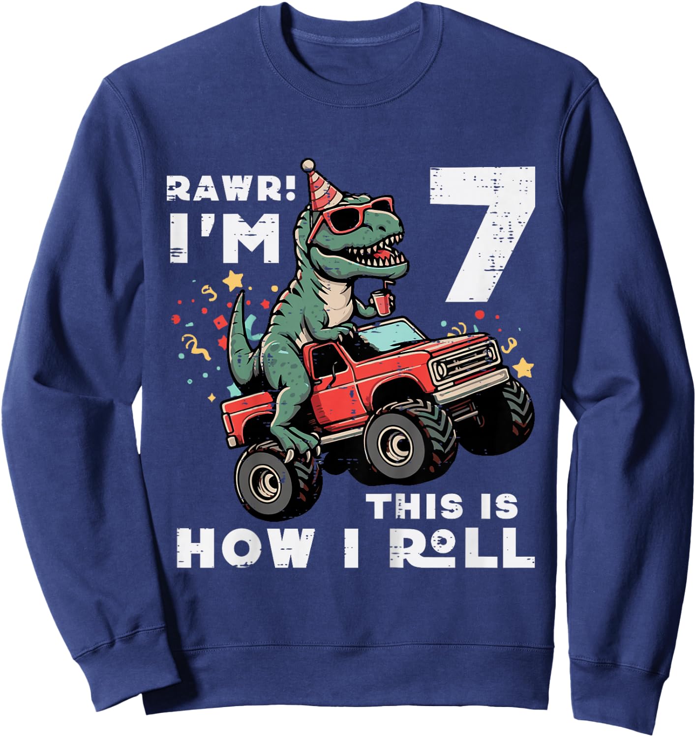 Kids Rawr Im 7 Dino This How I Roll 7th Birthday Trex Bday Boys Sweatshirt - Sweatshirt | Navy