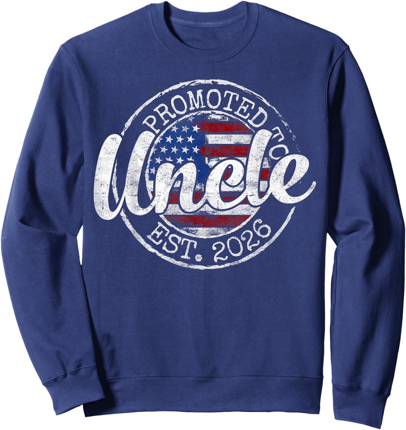 Promoted to Uncle Est 2026 Stamp First Time Uncle to Be Sweatshirt - Sweatshirt | Navy