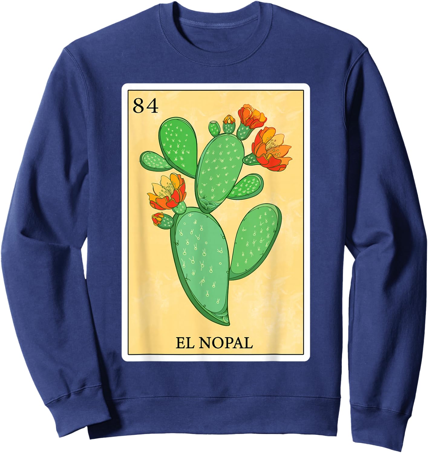Funny Spanish-Mexican Bingo Gifts - El Nopal Sweatshirt - Sweatshirt | Navy