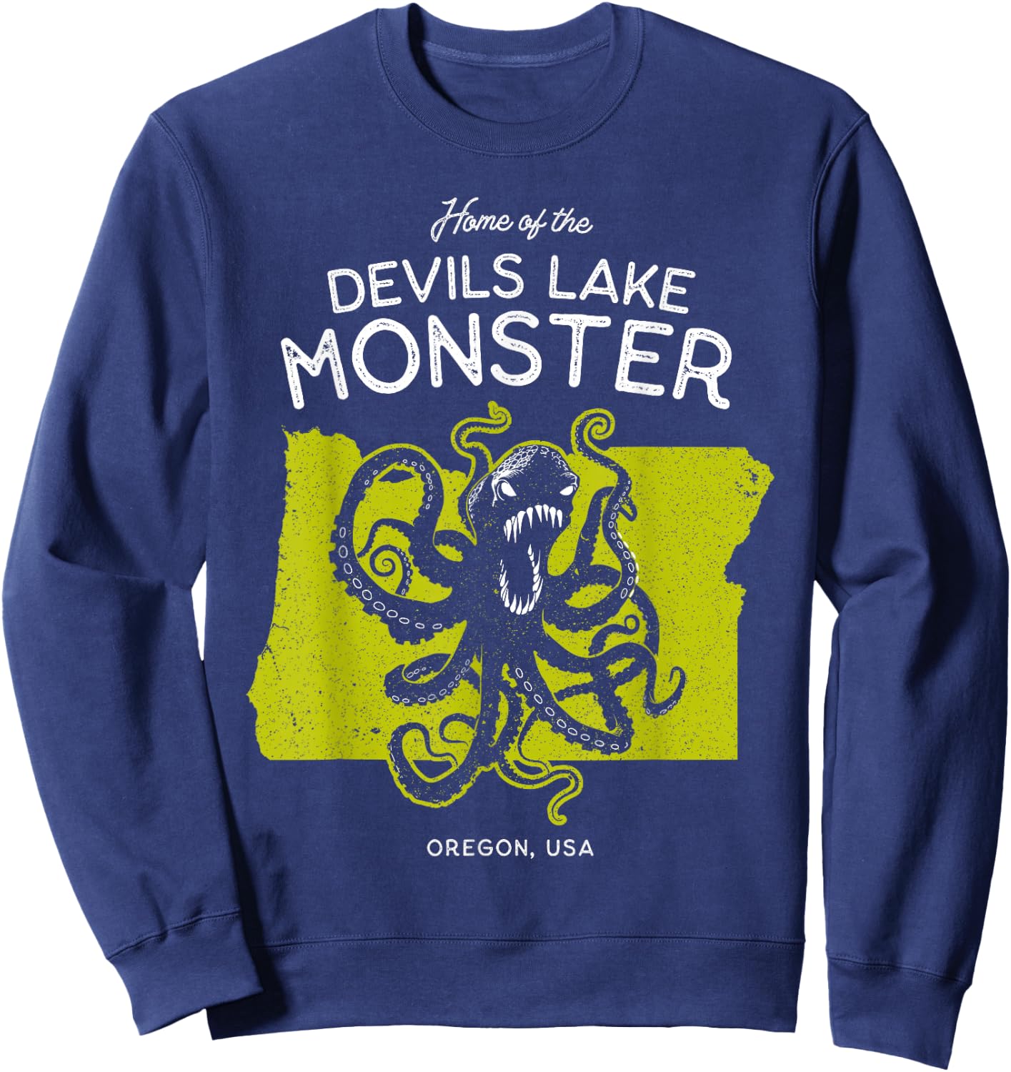 Home of the Devils Lake Monster - Oregon USA Octopus Cryptid Sweatshirt - Sweatshirt | Navy