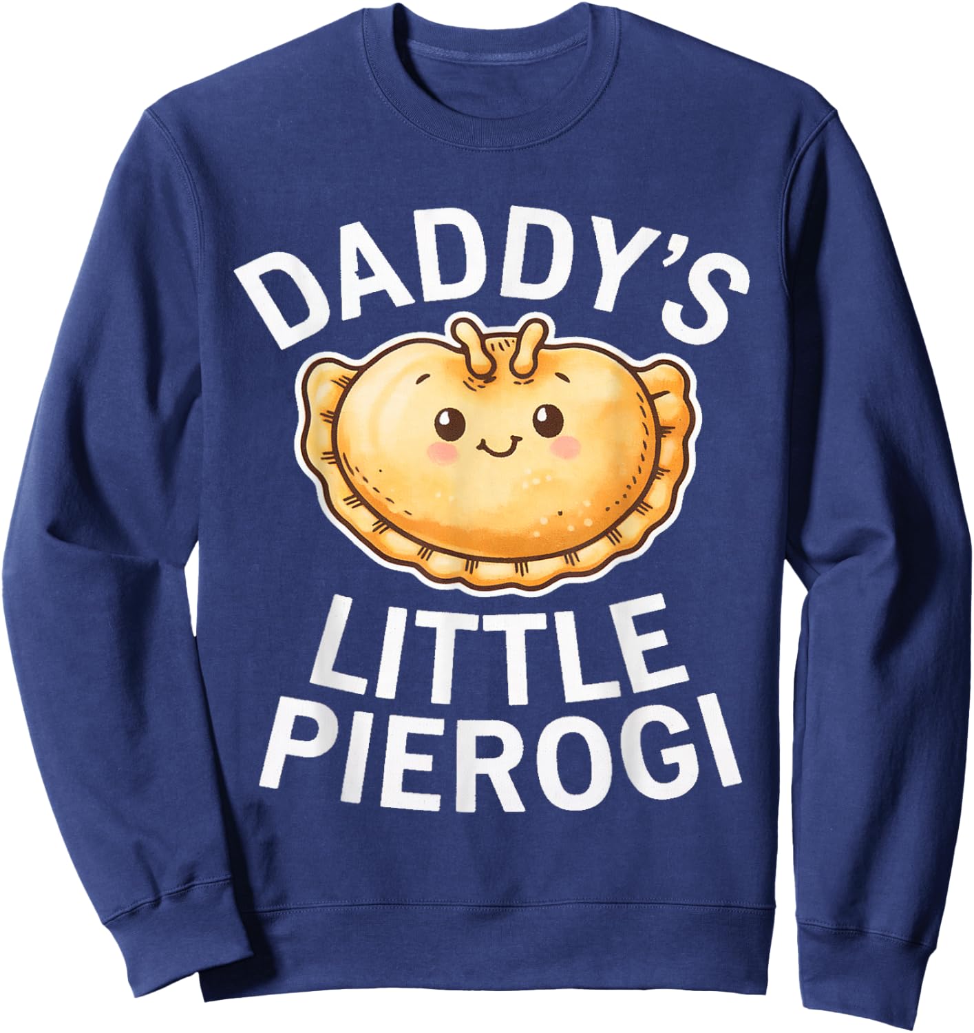Daddy's Little Pierogi - Polish Pierogis Lover Dad Kids Sweatshirt - Sweatshirt | Navy