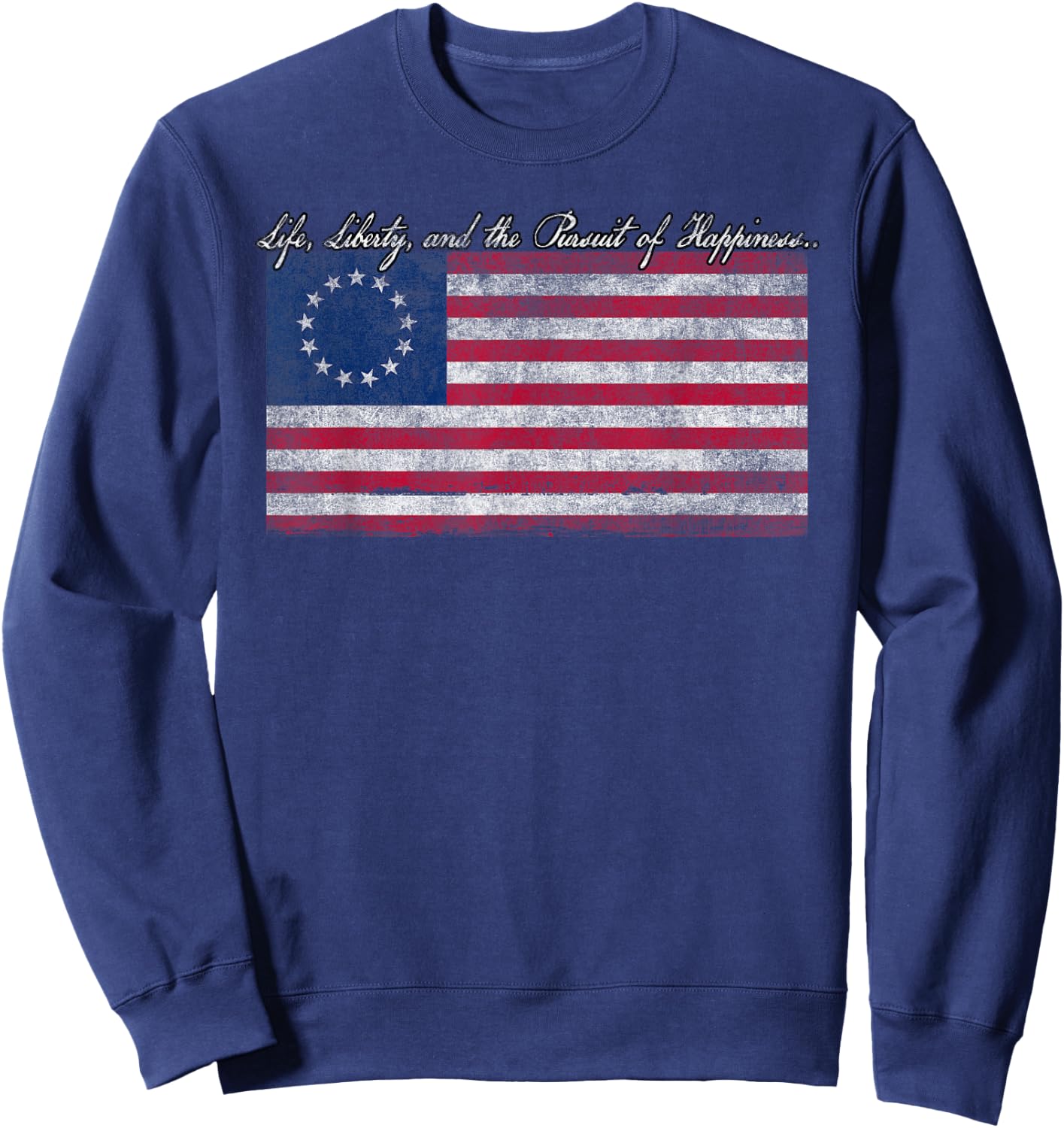 Life, Liberty, and the Pursuit of Happiness Flag Sweatshirt - Sweatshirt | Navy