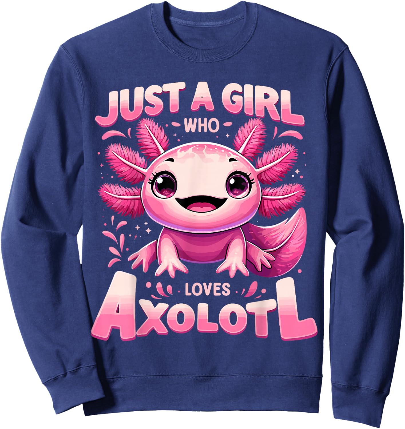 Just a Girl Who Loves Axolotl Sweatshirt - Sweatshirt | Navy