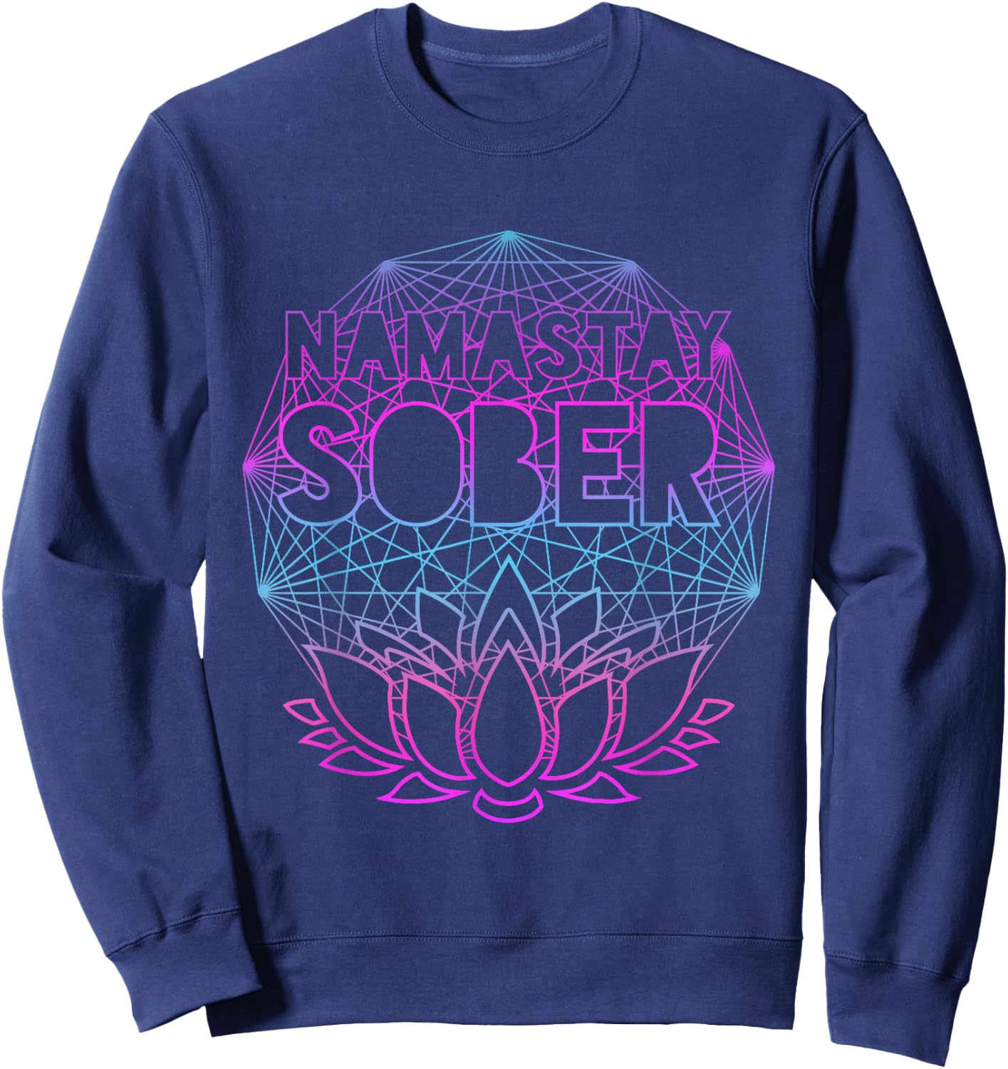 Namastay Sober NA AA Alcoholics Anonymous Sobriety Recovery Sweatshirt - Sweatshirt | Navy