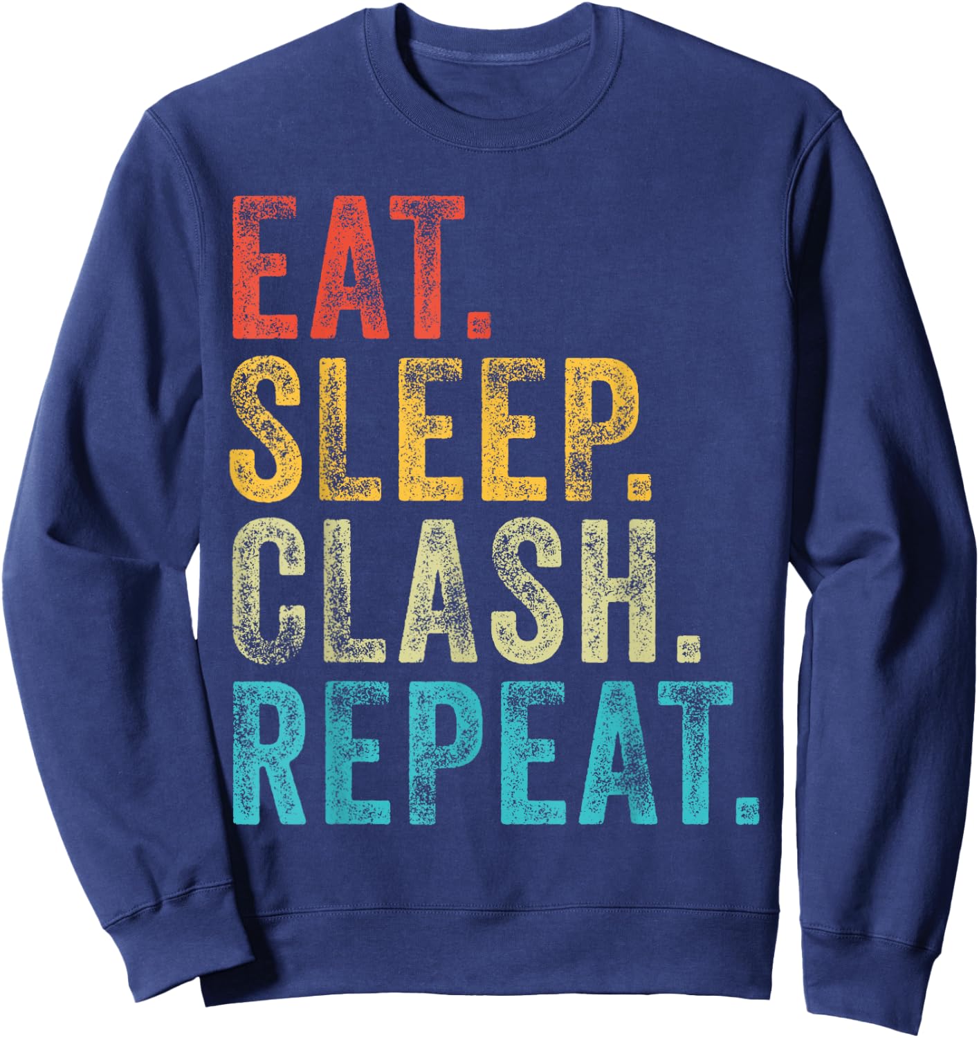 Eat Sleep Clash Repeat Gaming Clans Vintage Distressed Sweatshirt - Sweatshirt | Navy