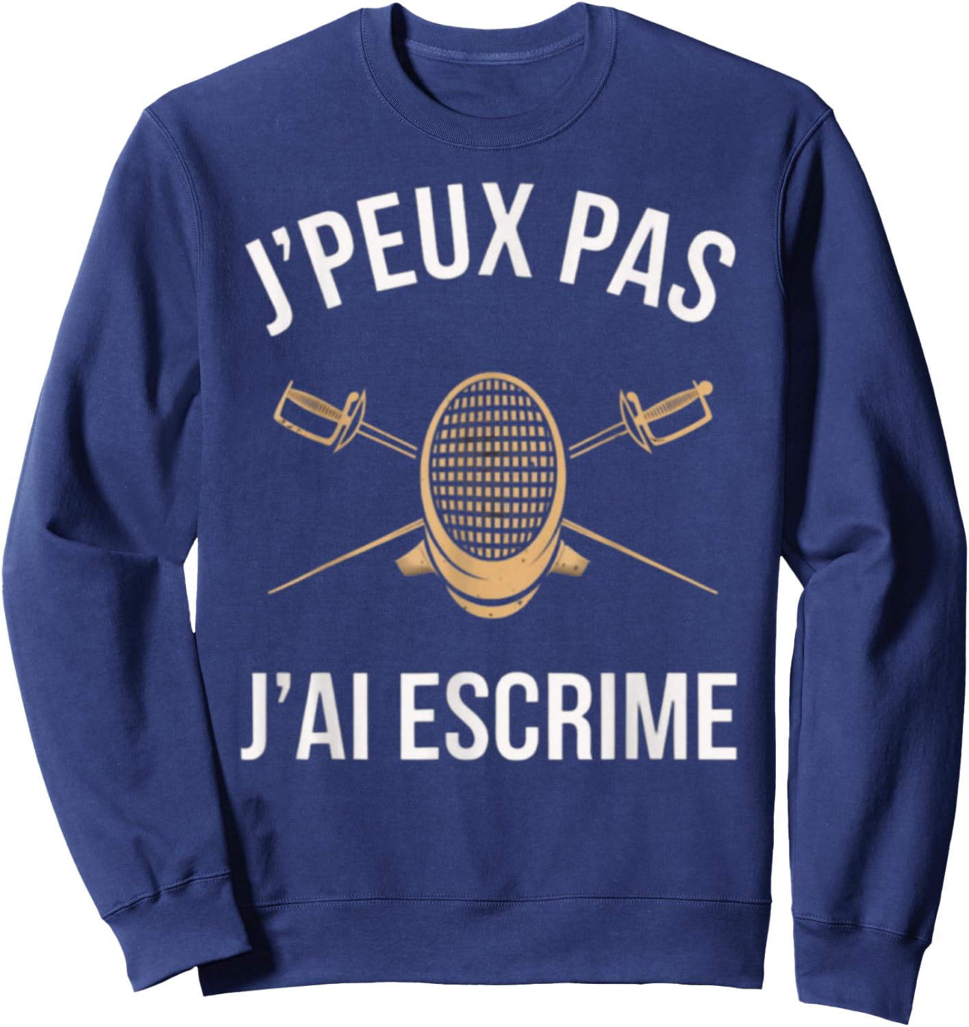 Je Peux Pas J'ai Fencing Game Sweatshirt - Sweatshirt | Navy