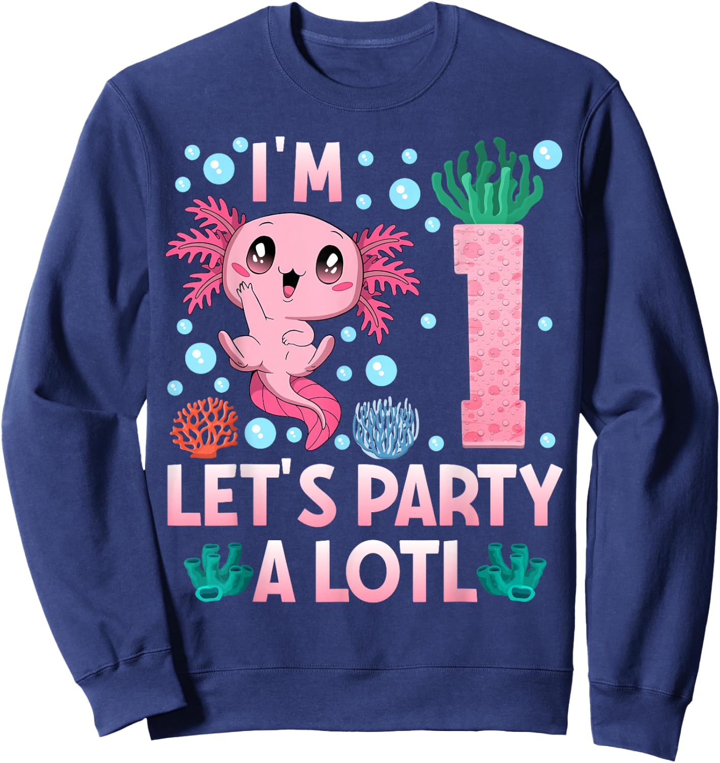 I'm 1 birthday Axolotl party first bday girls axolotl Sweatshirt - Sweatshirt | Navy