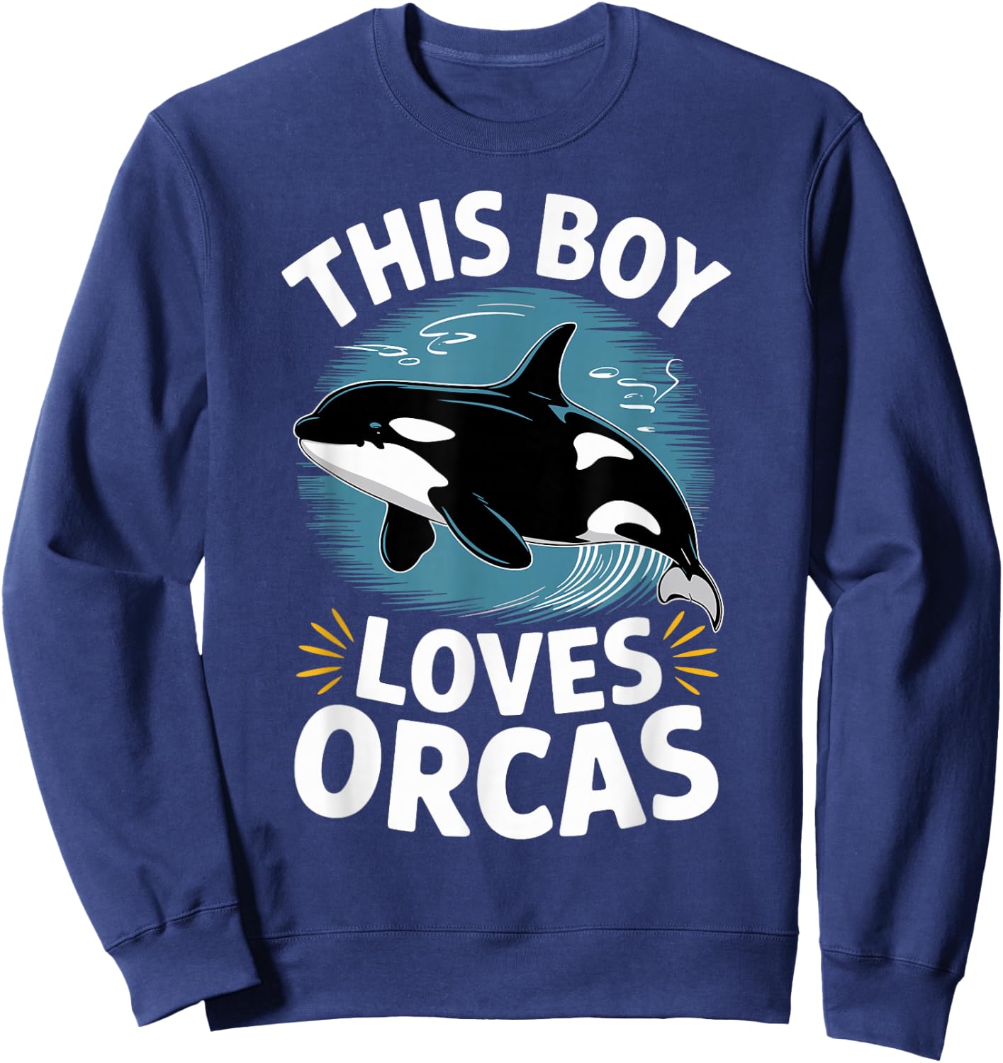 This Boy Loves Orcas, Sea Design for Whale Lovers Sweatshirt - Sweatshirt | Navy