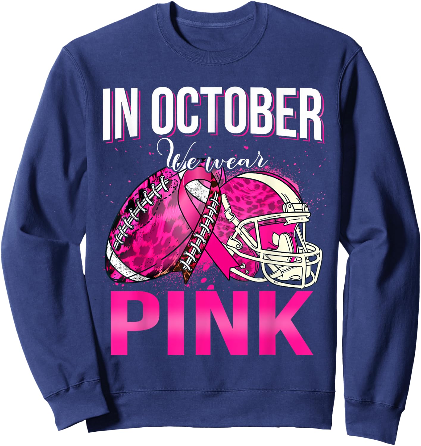 In October We Wear Pink Football Leopard Breast Cancer Sweatshirt - Sweatshirt | Navy