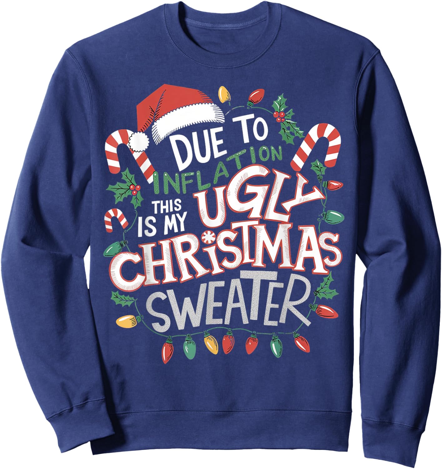 Due to Inflation Ugly Christmas Sweaters Women Funny Sweatshirt - Sweatshirt | Navy