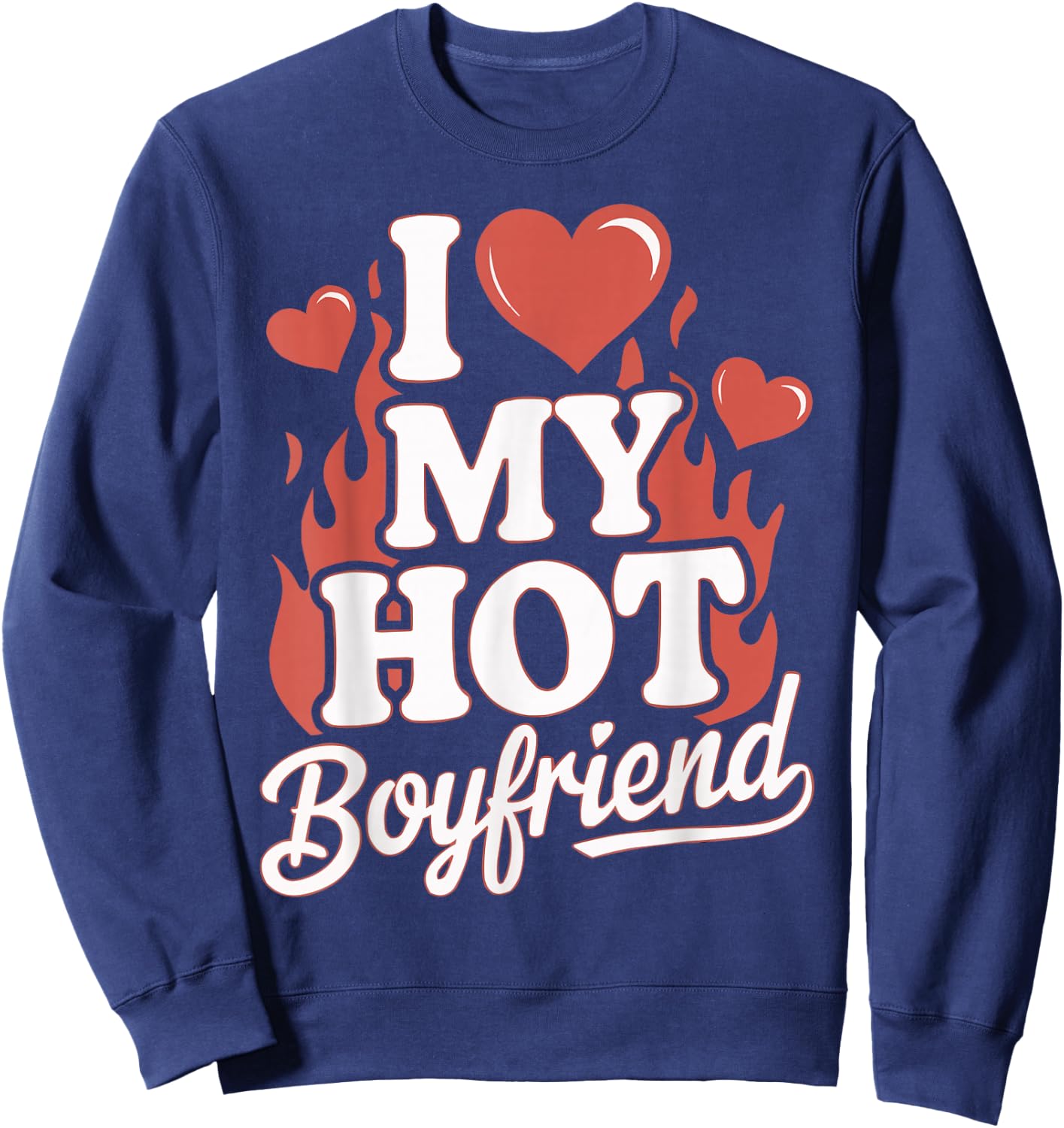 I Love My Hot Boyfriend , black Sweatshirt - Sweatshirt | Navy